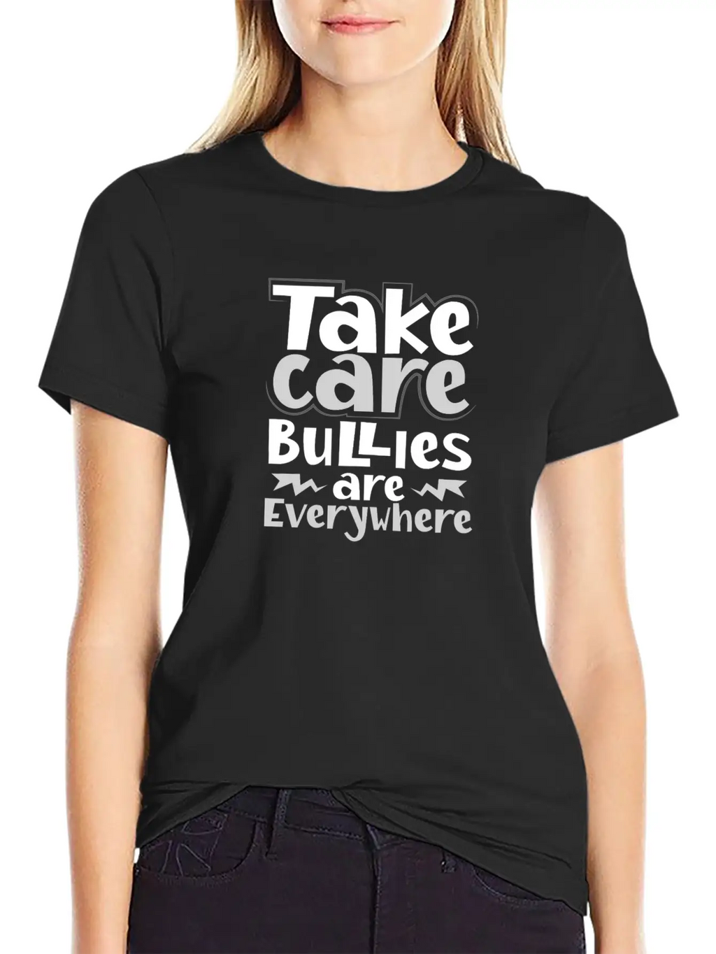 No Bully Gift Take Care Bullies Are Everywhere Stylish Everyday T-Shirt – Unisex Basic Cotton Tee