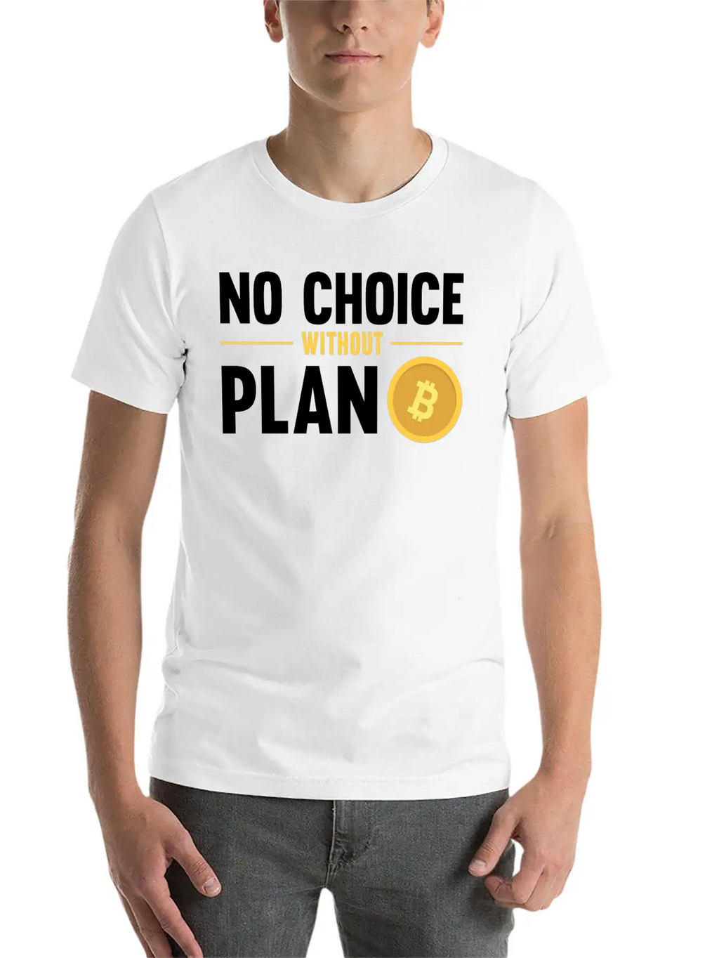 No Choice Without Plan B Bitcoin Crypto Currency Breathable Graphic T-Shirt – Perfect For Casual Days