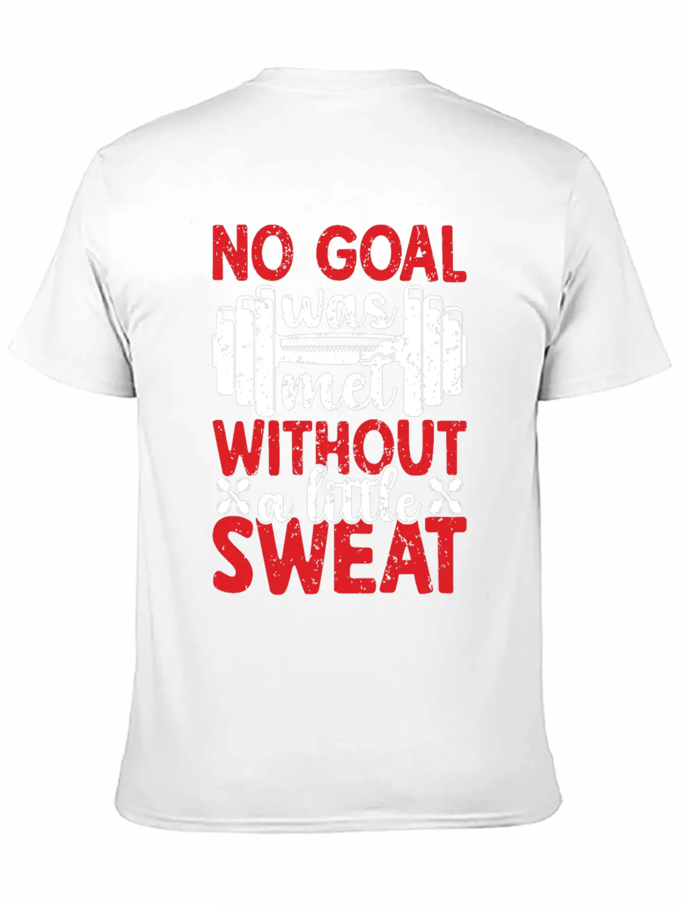 No Goal Was Met Without A Little Sweat Breathable Graphic T-Shirt – Perfect For Casual Days