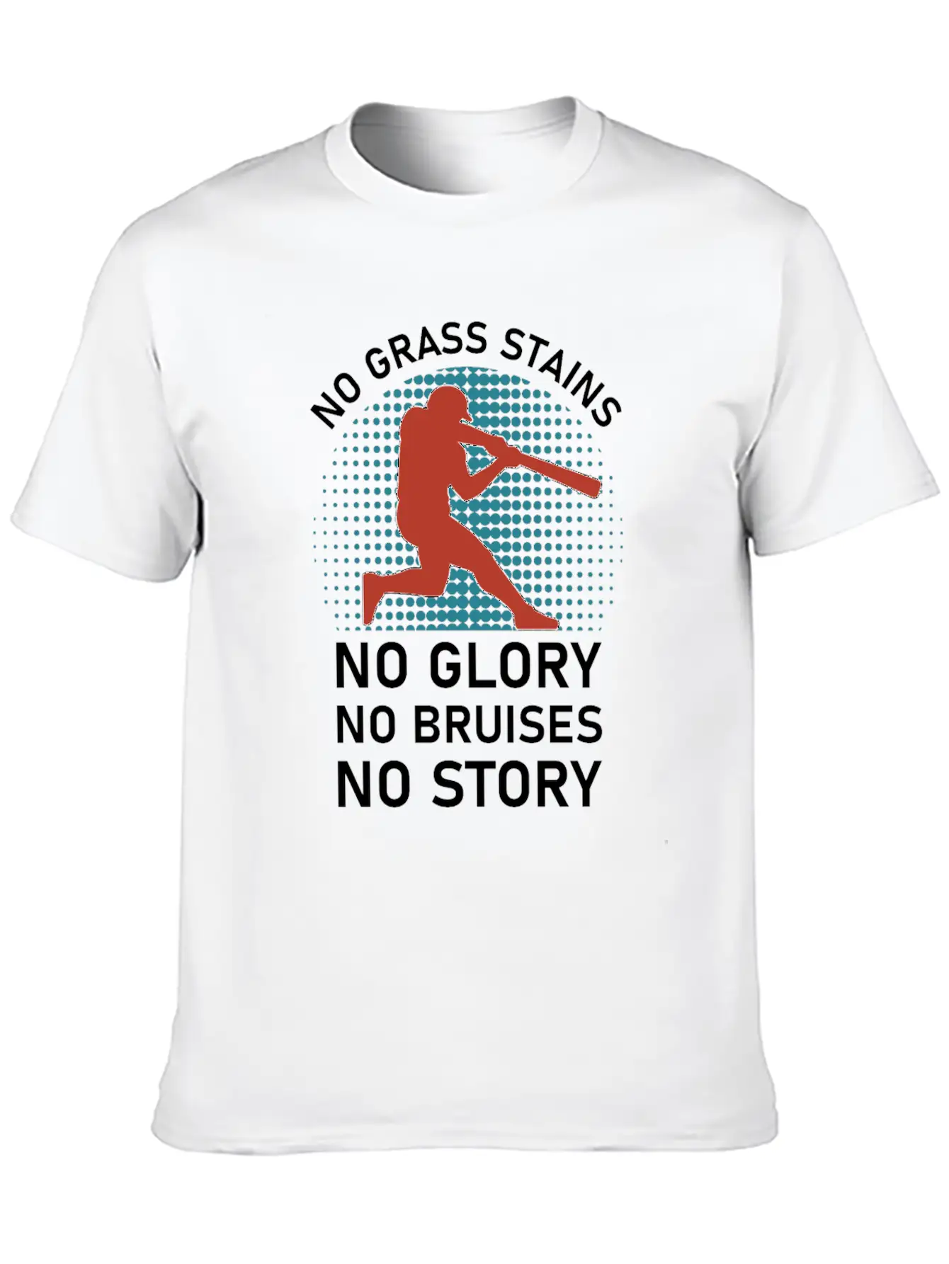 No Grass Stains No Glory No Bruises No Story Classic Cotton Tee – Unisex Comfort For Any Season