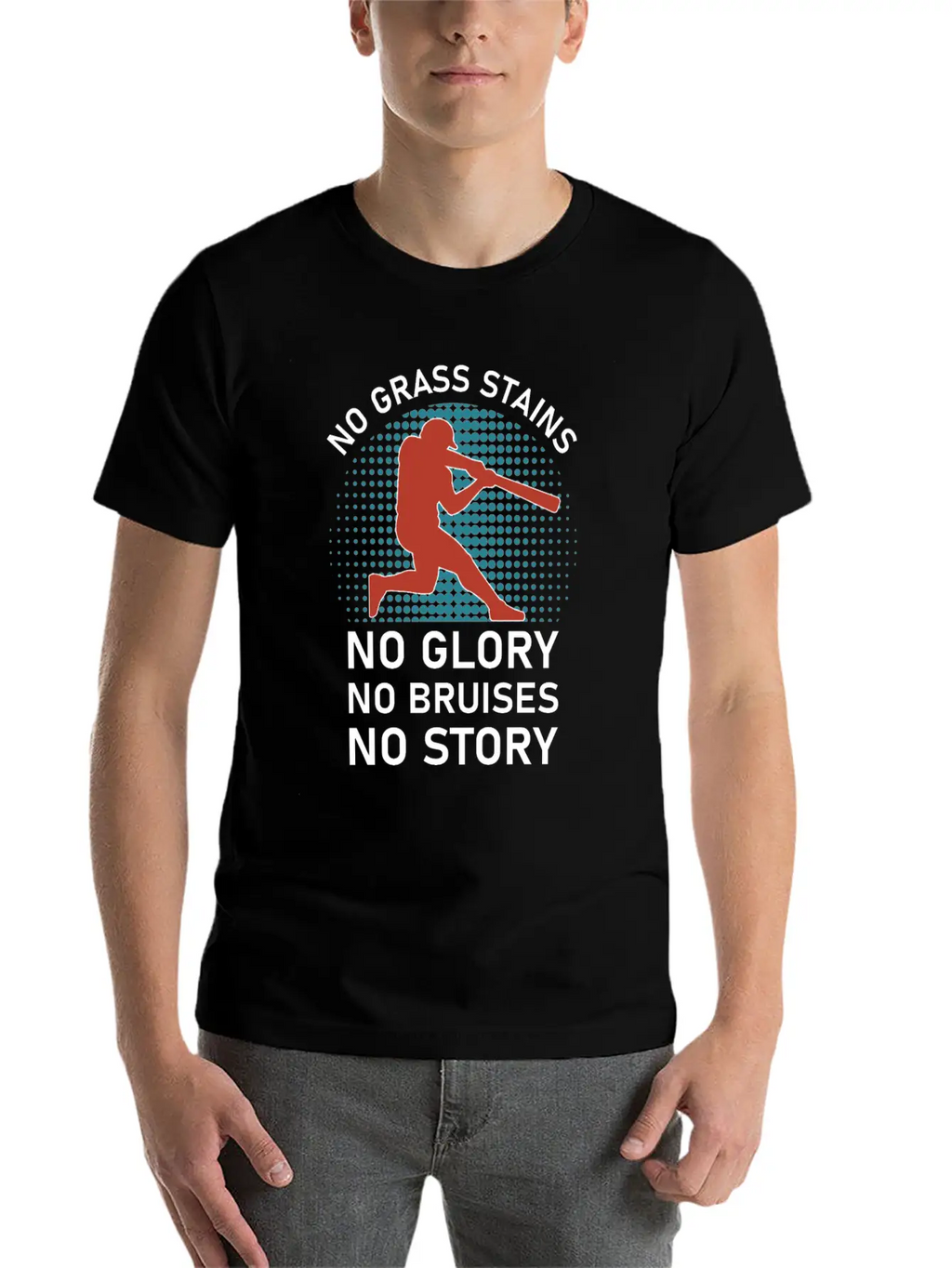 No Grass Stains No Glory No Bruises No Story Classic Cotton Tee – Unisex Comfort For Any Season