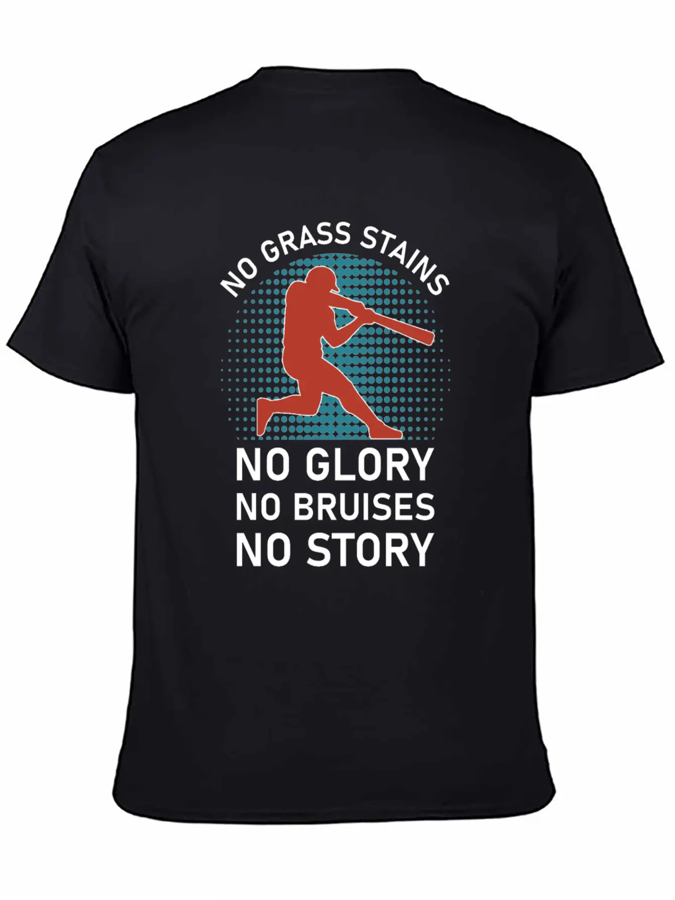 No Grass Stains No Glory No Bruises No Story Classic Cotton Tee – Unisex Comfort For Any Season