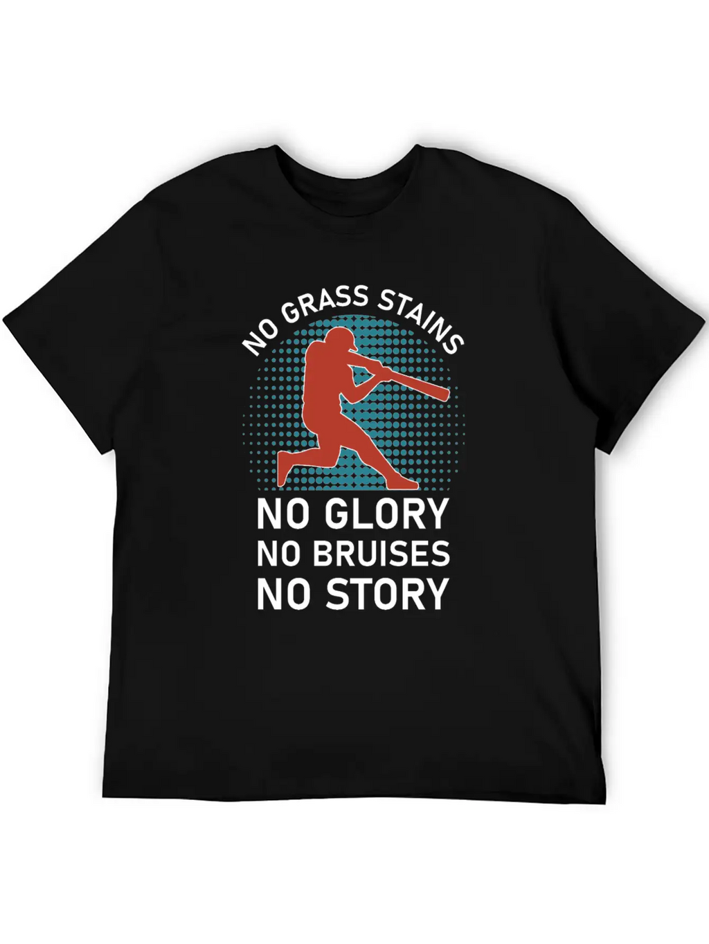 No Grass Stains No Glory No Bruises No Story Classic Cotton Tee – Unisex Comfort For Any Season