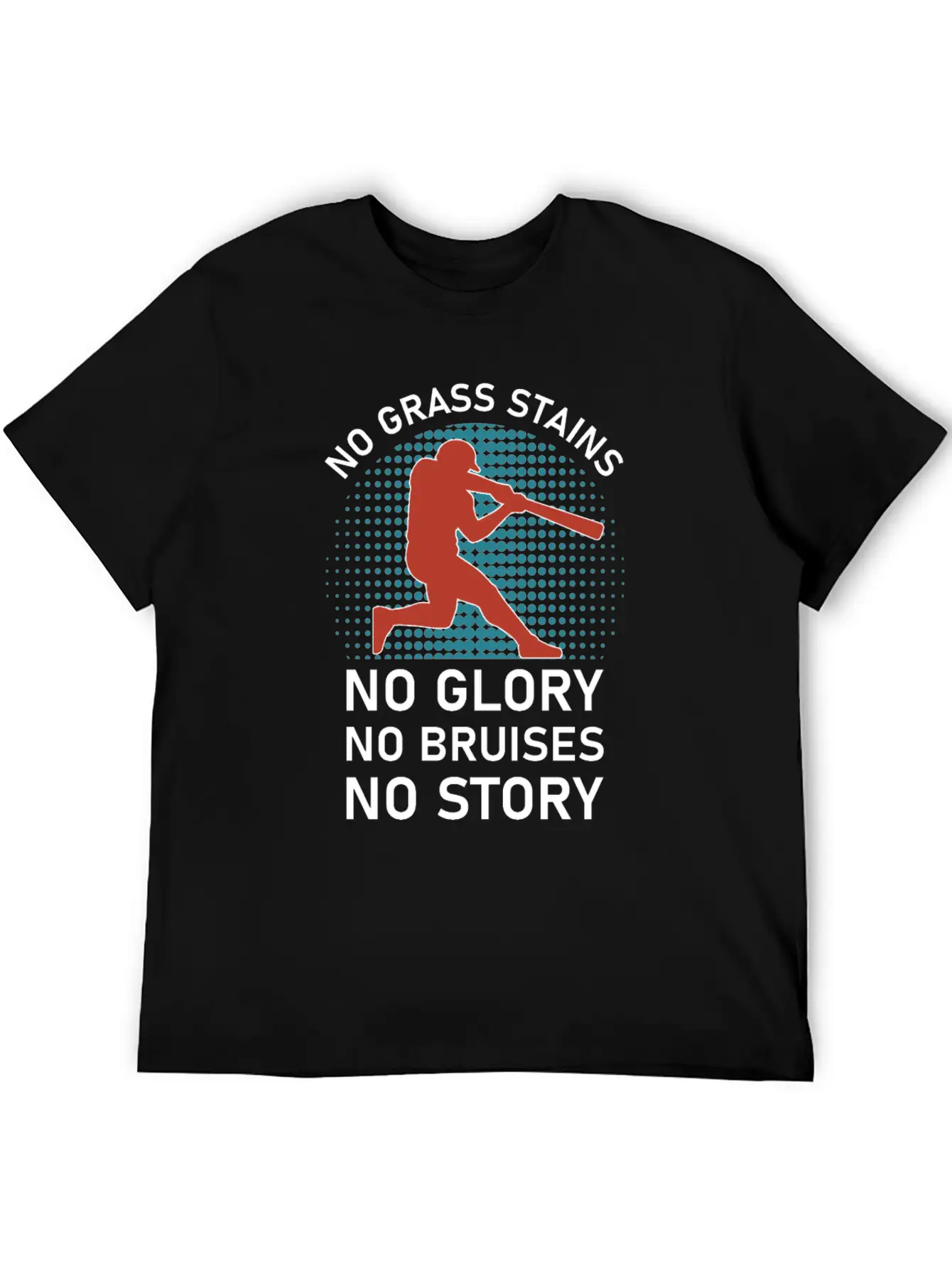 No Grass Stains No Glory No Bruises No Story Classic Cotton Tee – Unisex Comfort For Any Season