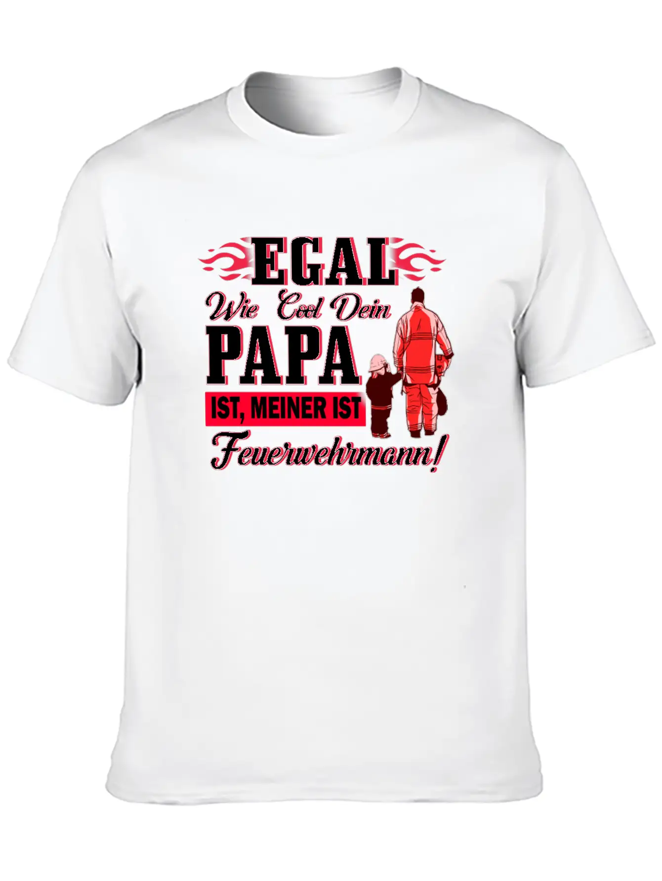 No Matter How Cool Your Dad Is Mine Is A Firefight Timeless Short Sleeve Tee – Comfy And Minimalist Design