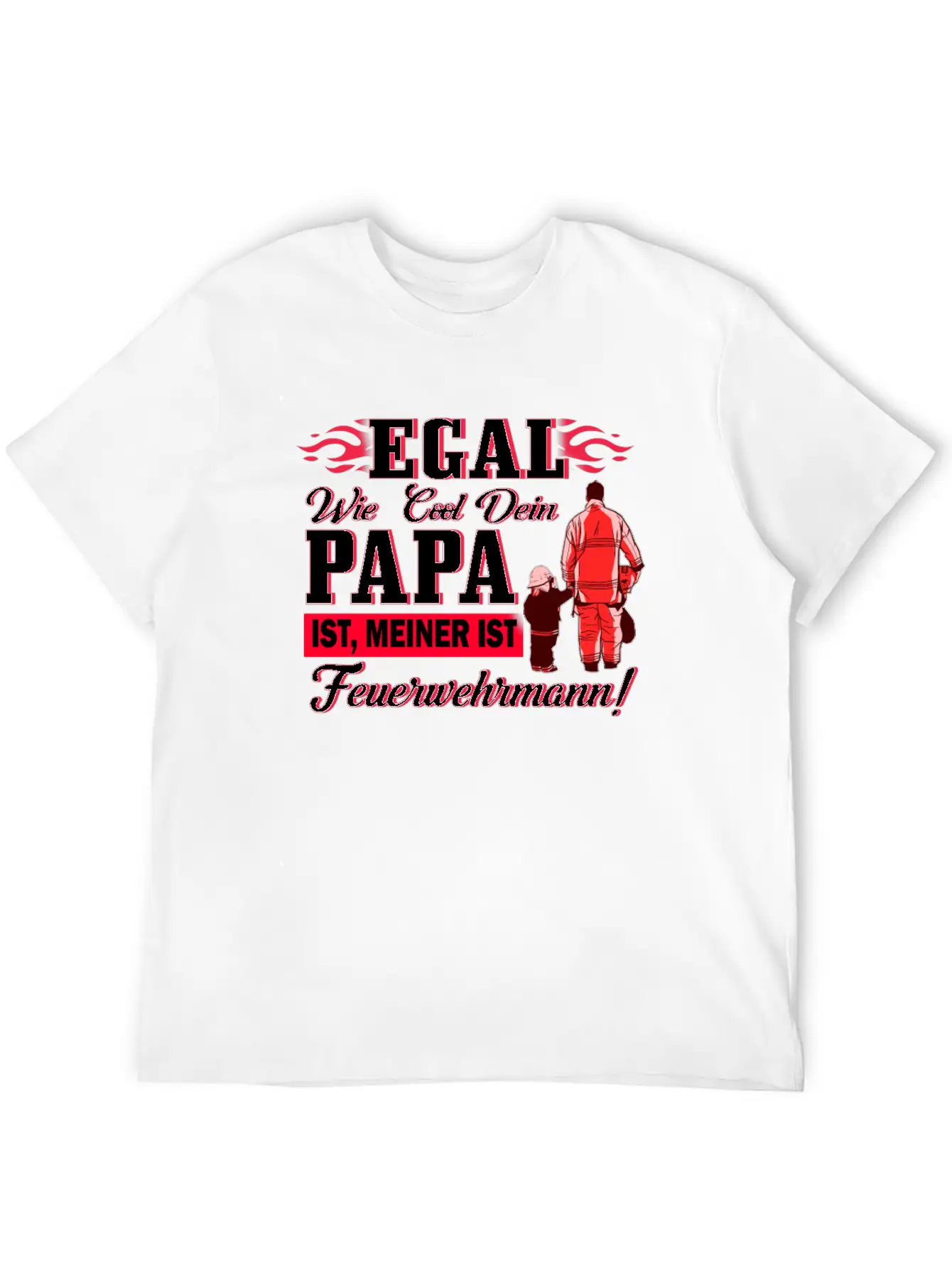 No Matter How Cool Your Dad Is Mine Is A Firefight Timeless Short Sleeve Tee – Comfy And Minimalist Design