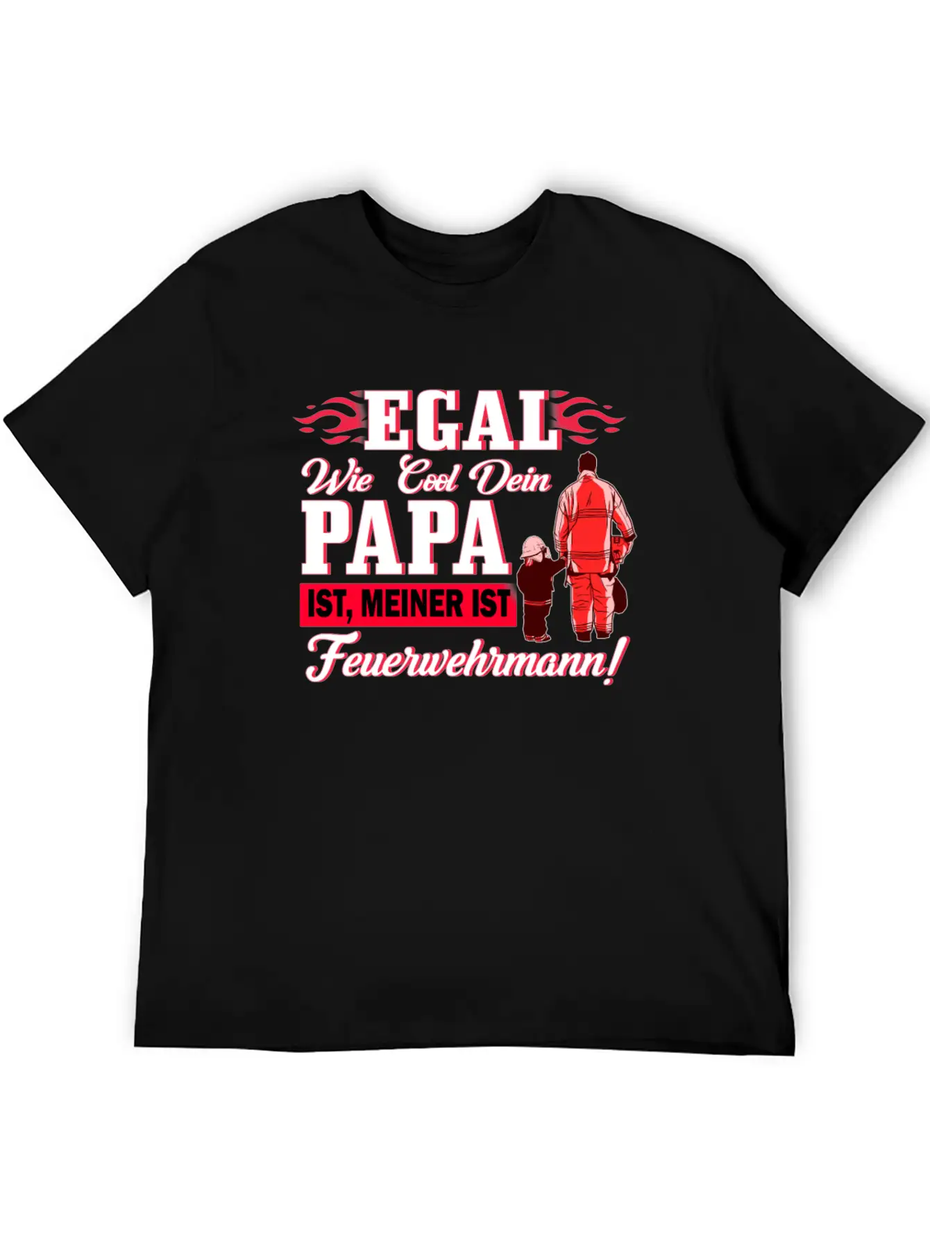No Matter How Cool Your Dad Is Mine Is A Firefight Timeless Short Sleeve Tee – Comfy And Minimalist Design