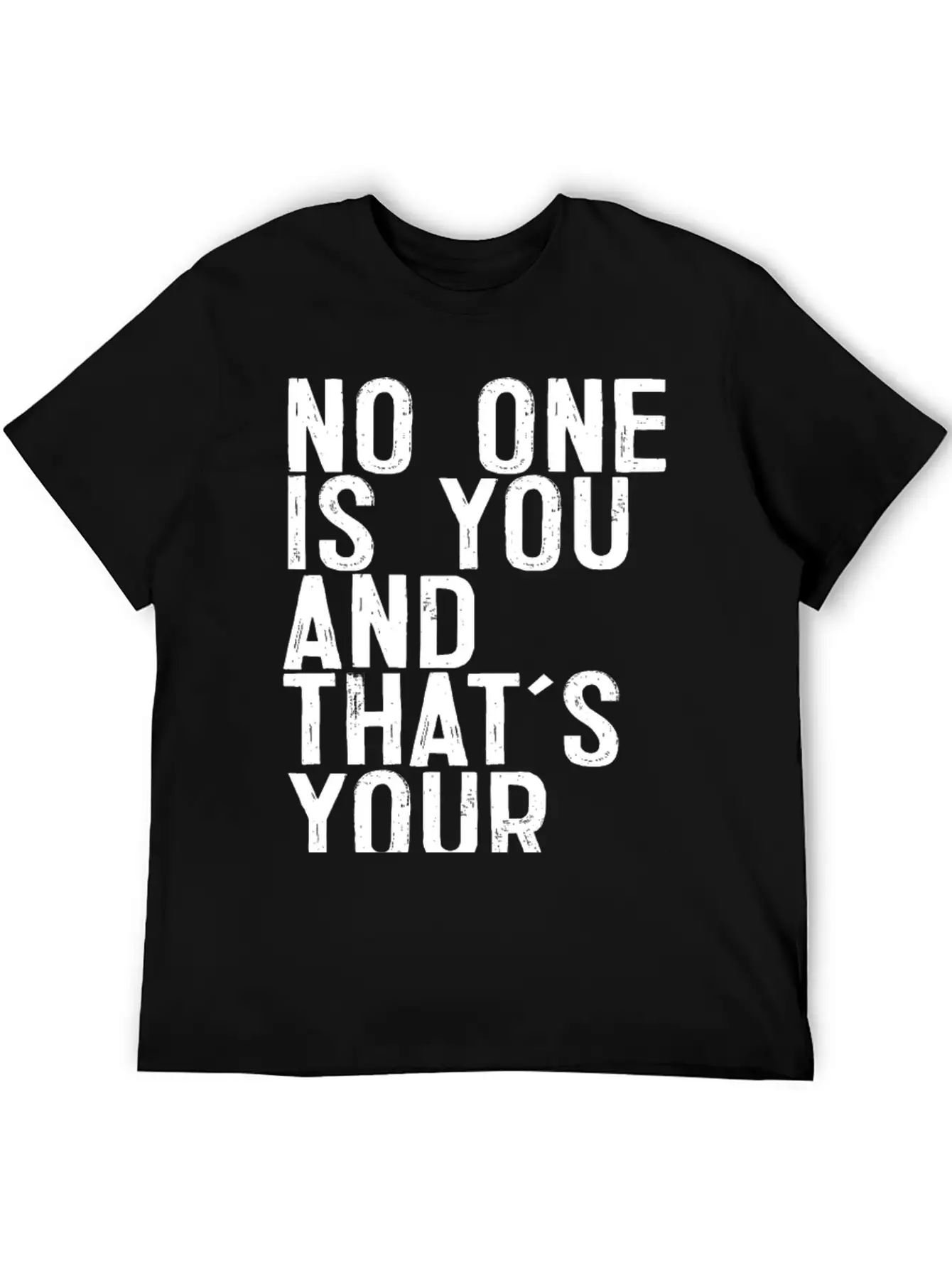 No One Is You And Thats Your Power Breathable Graphic T-Shirt – Perfect For Casual Days