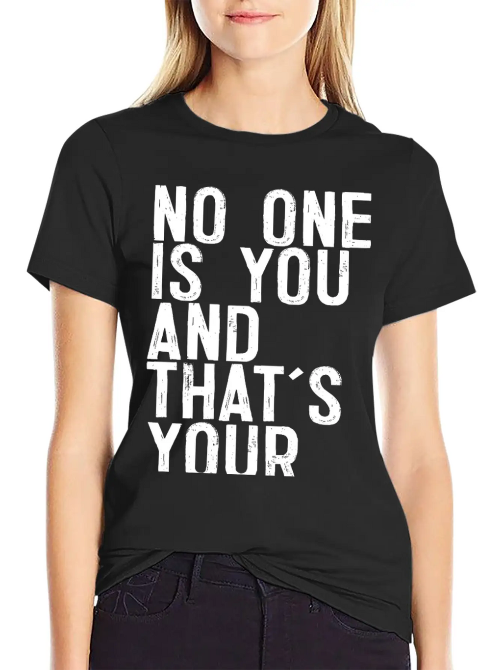 No One Is You And Thats Your Power Breathable Graphic T-Shirt – Perfect For Casual Days