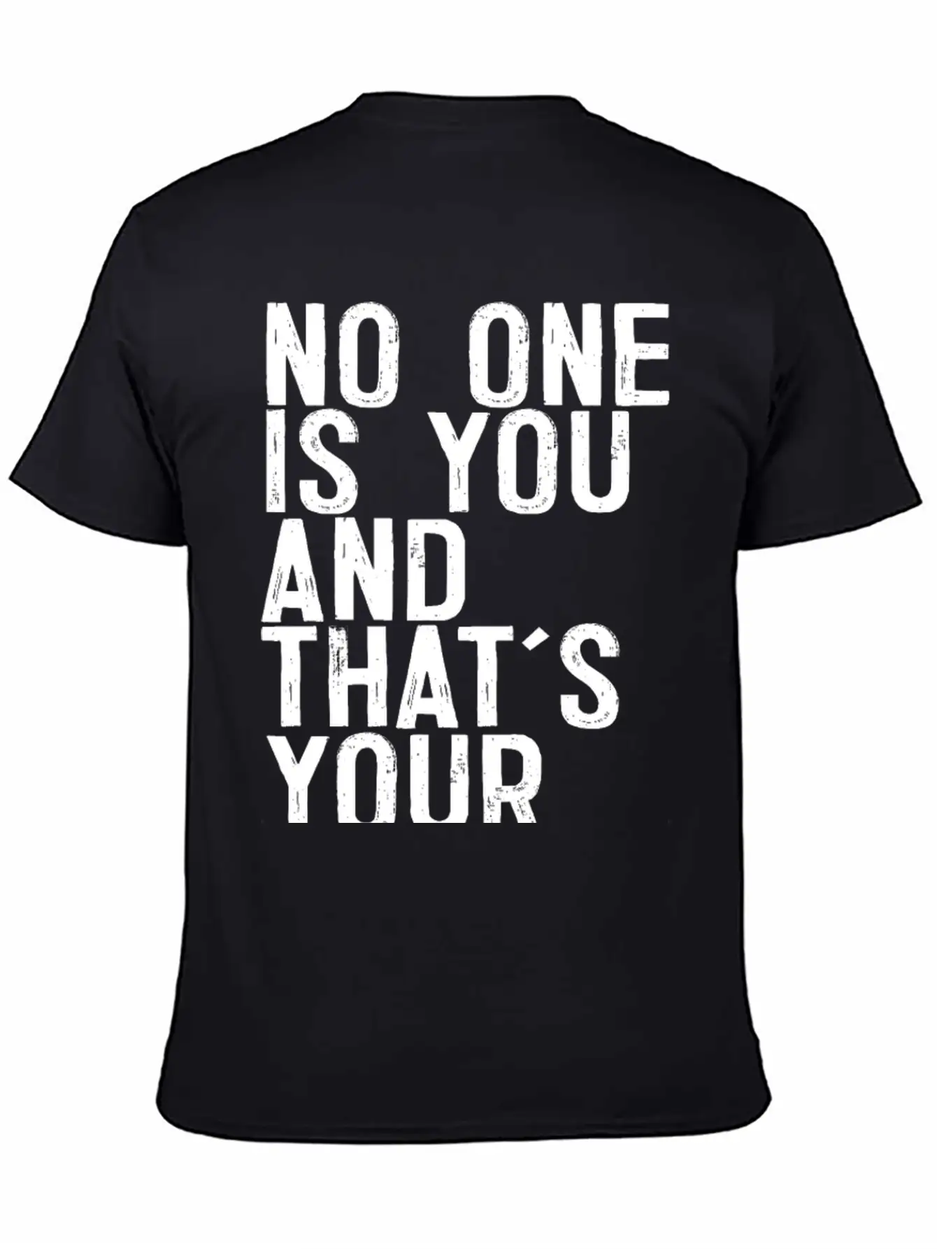 No One Is You And Thats Your Power Breathable Graphic T-Shirt – Perfect For Casual Days