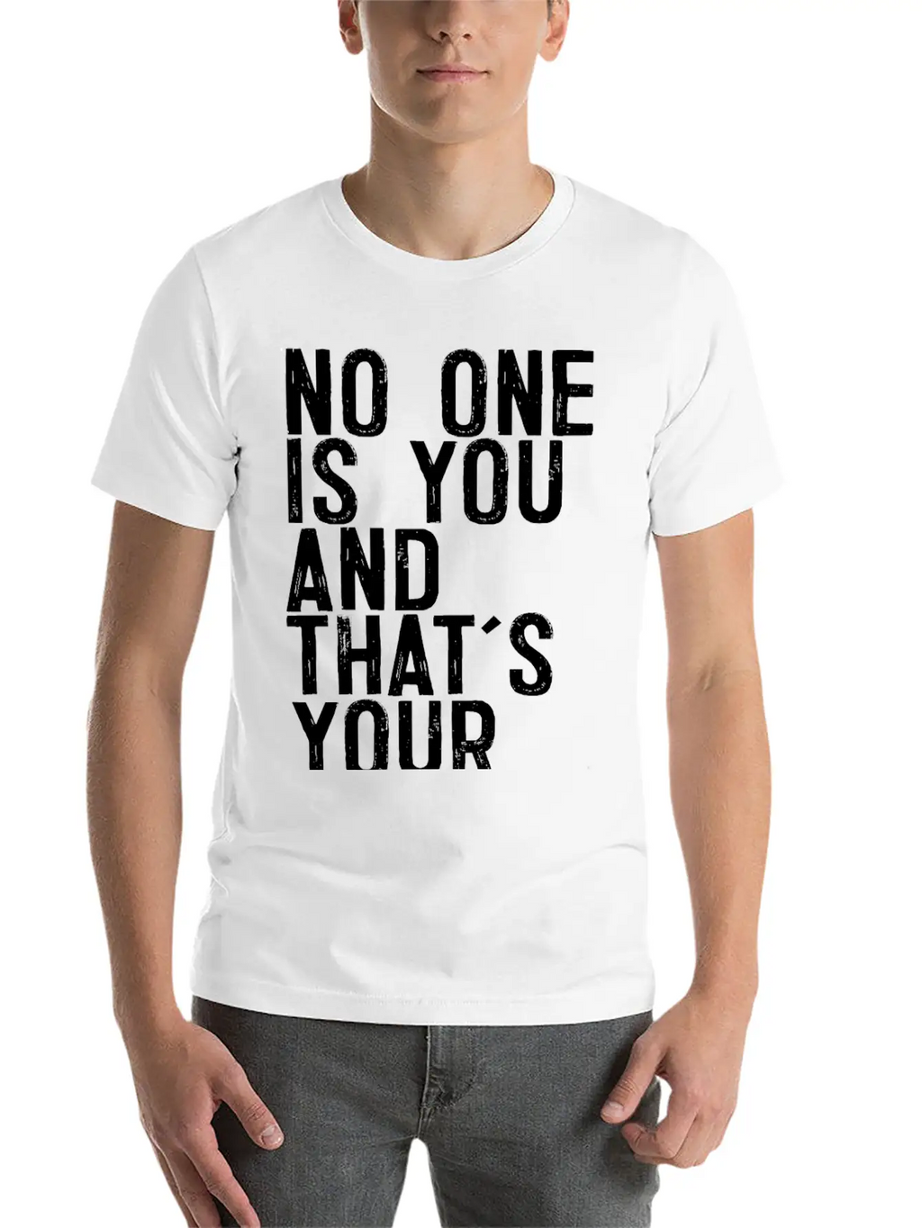 No One Is You And Thats Your Power Breathable Graphic T-Shirt – Perfect For Casual Days