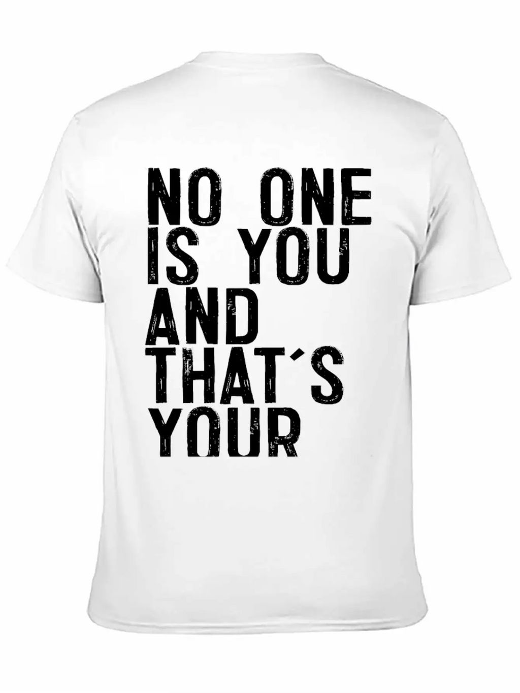 No One Is You And Thats Your Power Breathable Graphic T-Shirt – Perfect For Casual Days