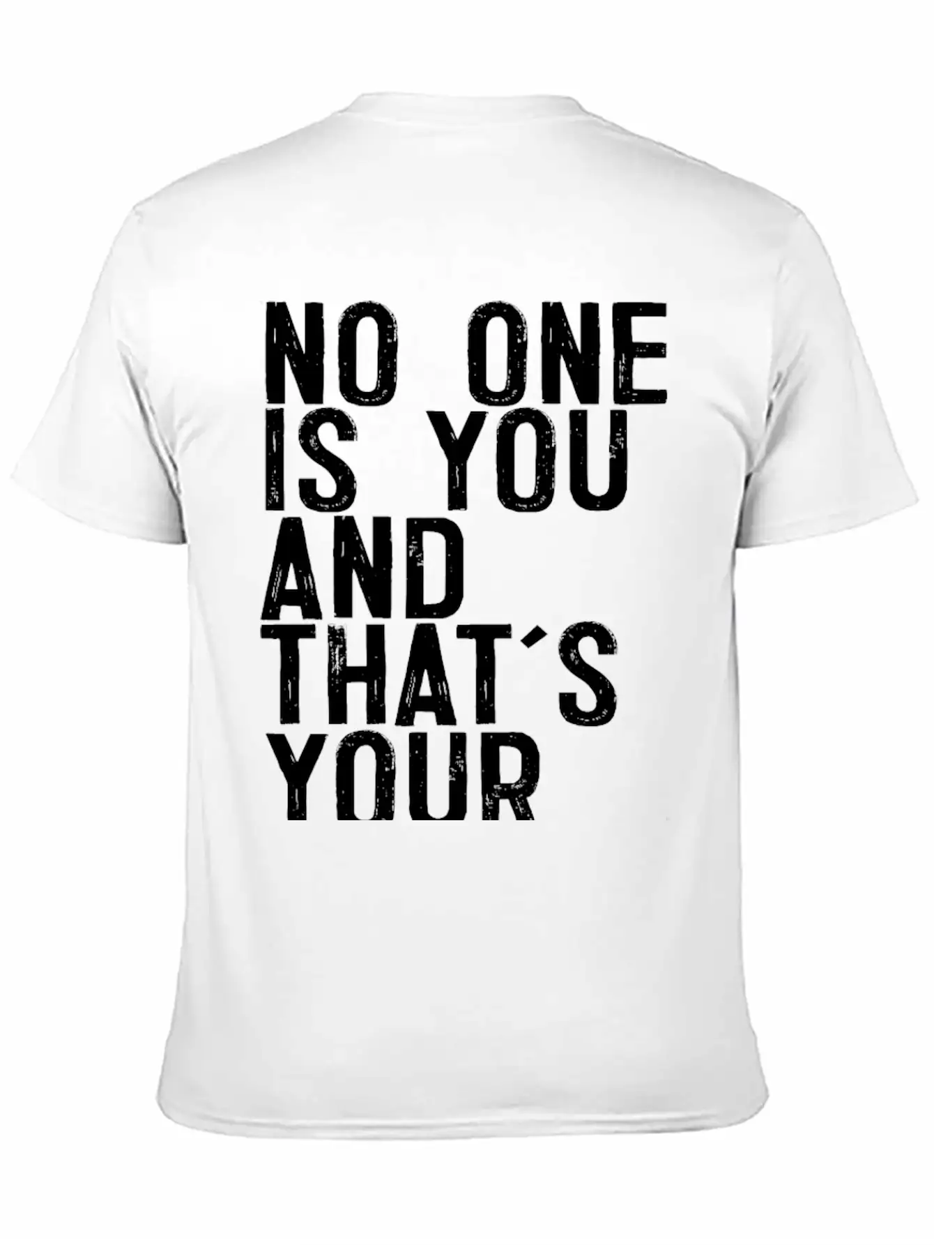 No One Is You And Thats Your Power Breathable Graphic T-Shirt – Perfect For Casual Days