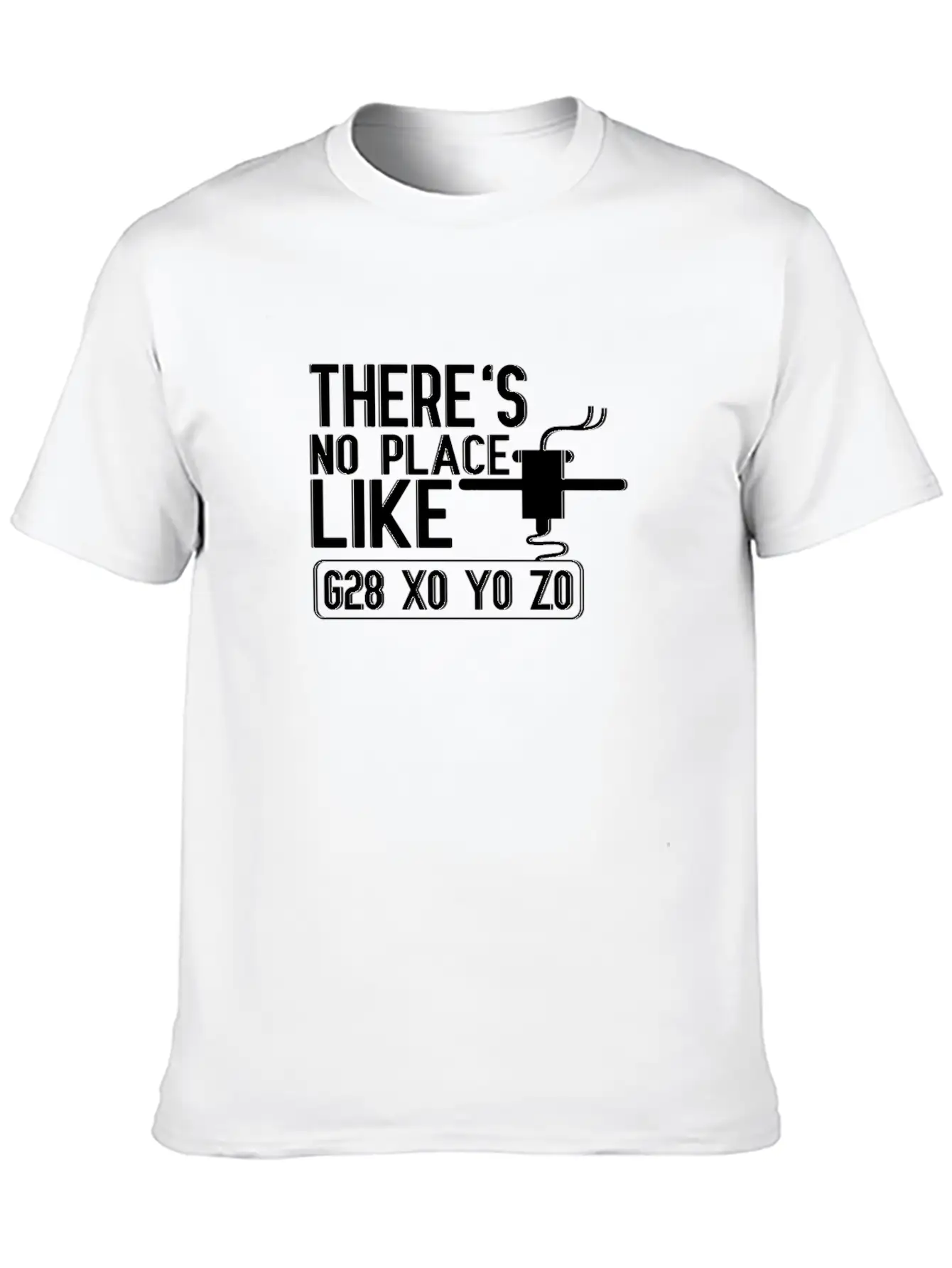 No Place Like G28 X0 Y0 Z0 3D Printer Hogger Relaxed Everyday Tee – Lightweight And Durable Cotton