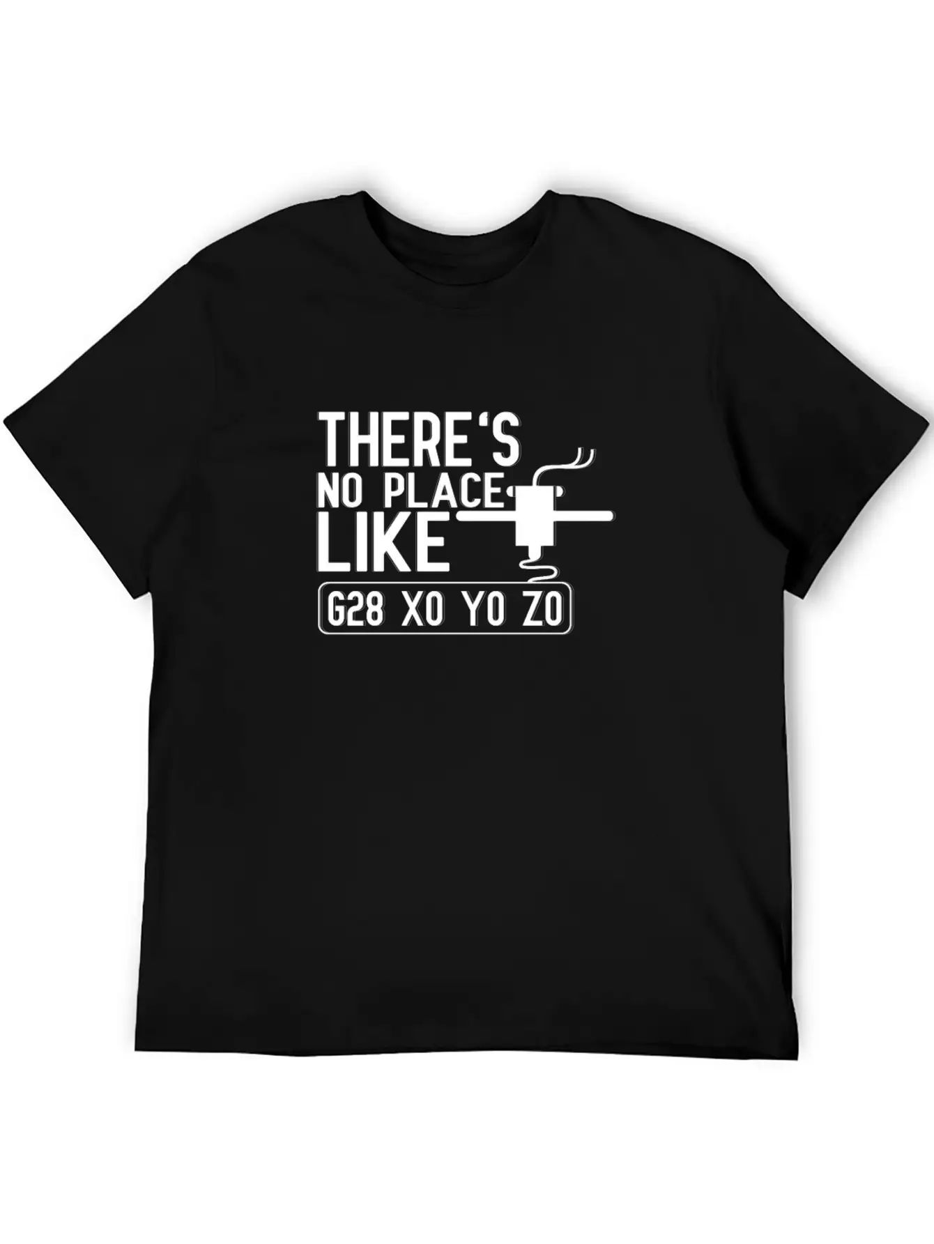 No Place Like G28 X0 Y0 Z0 3D Printer Hogger Relaxed Everyday Tee – Lightweight And Durable Cotton