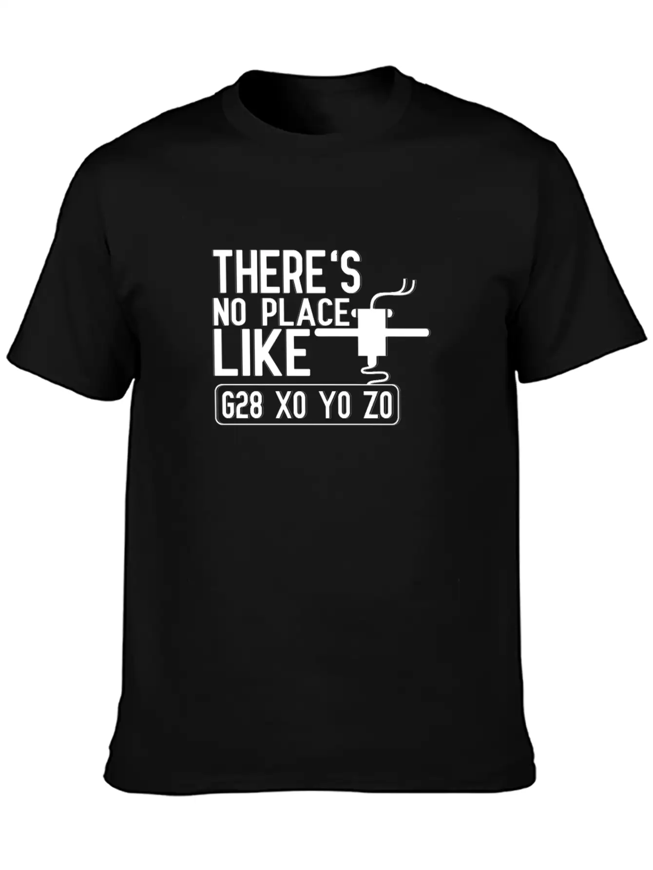 No Place Like G28 X0 Y0 Z0 3D Printer Hogger Relaxed Everyday Tee – Lightweight And Durable Cotton