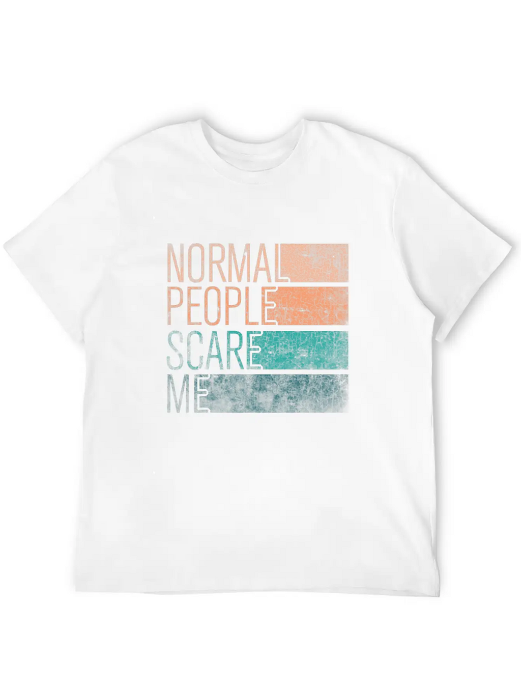 Normal People Scare Me Basic Graphic T-Shirt – Daily Comfort In Soft Cotton