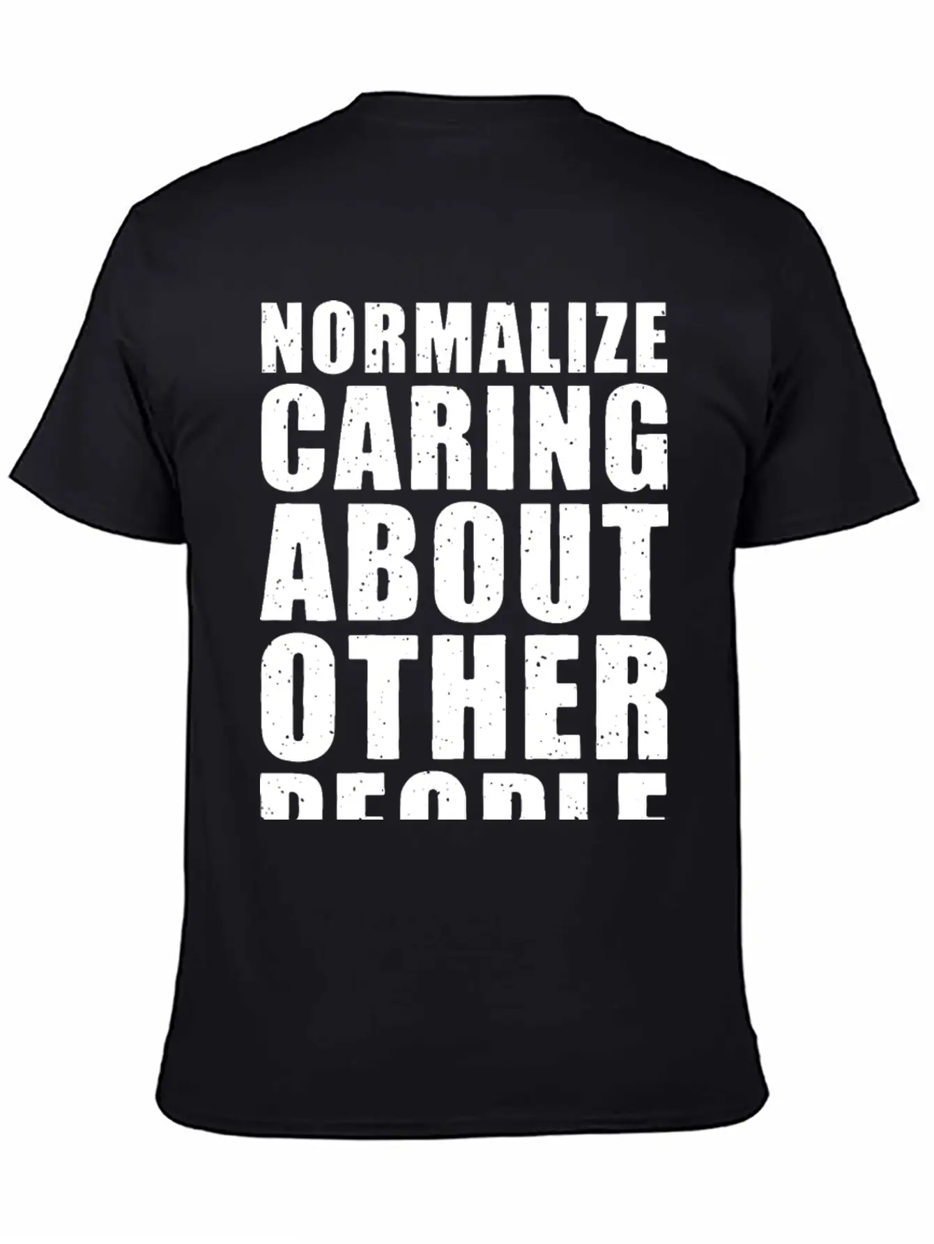 Normalize Caring About Other People Relaxed Everyday Tee – Lightweight And Durable Cotton