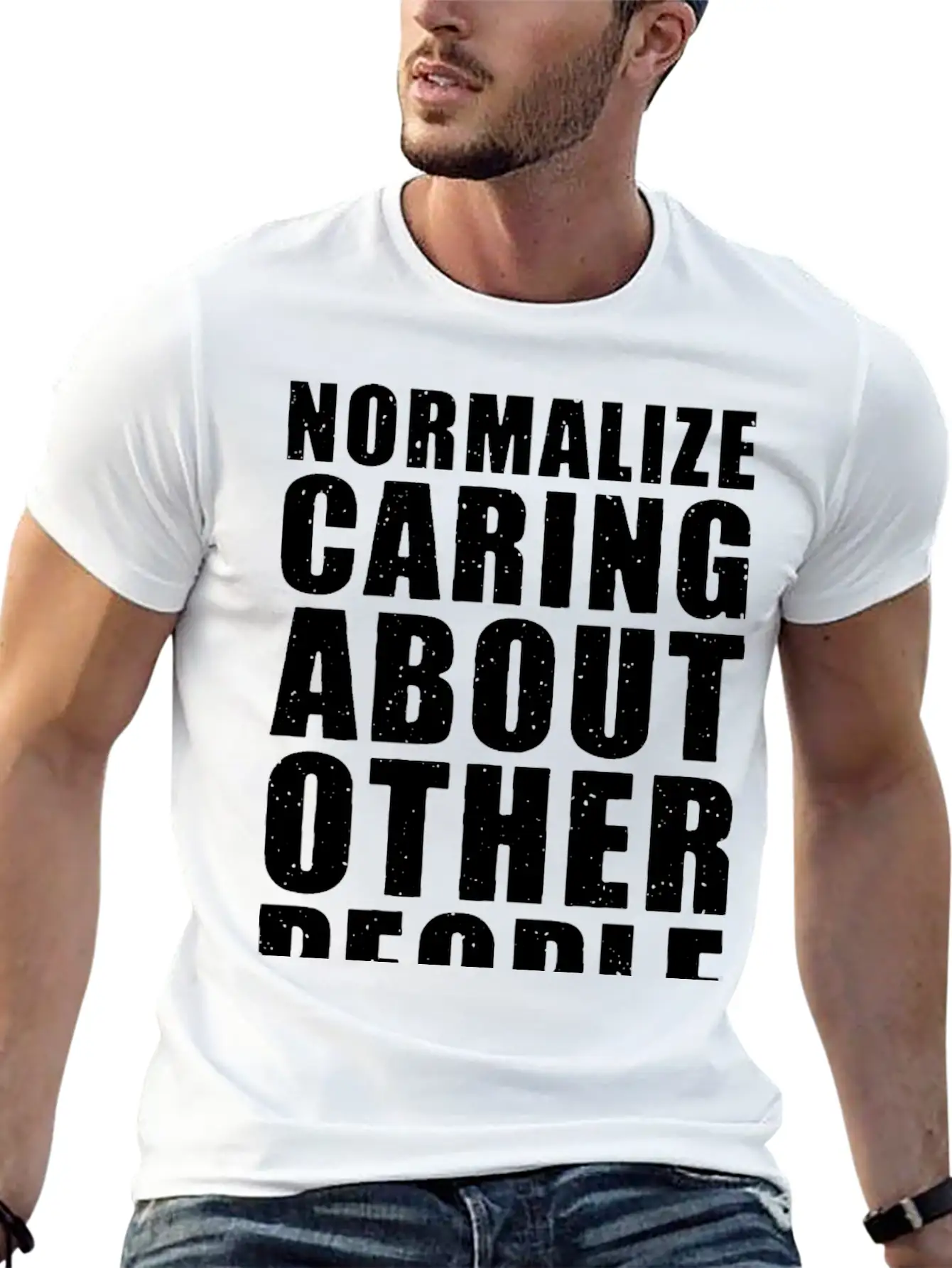 Normalize Caring About Other People Relaxed Everyday Tee – Lightweight And Durable Cotton