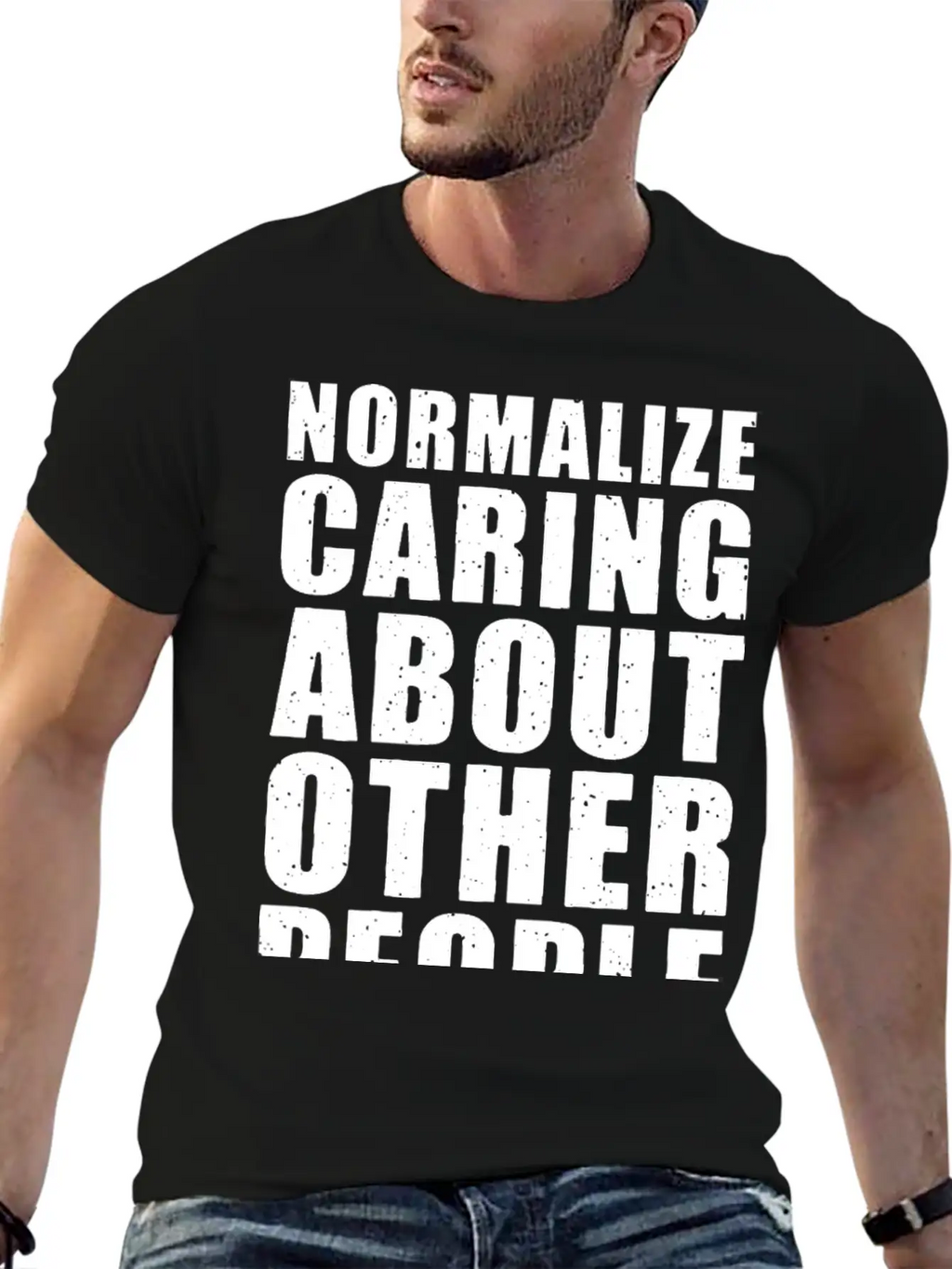 Normalize Caring About Other People Relaxed Everyday Tee – Lightweight And Durable Cotton