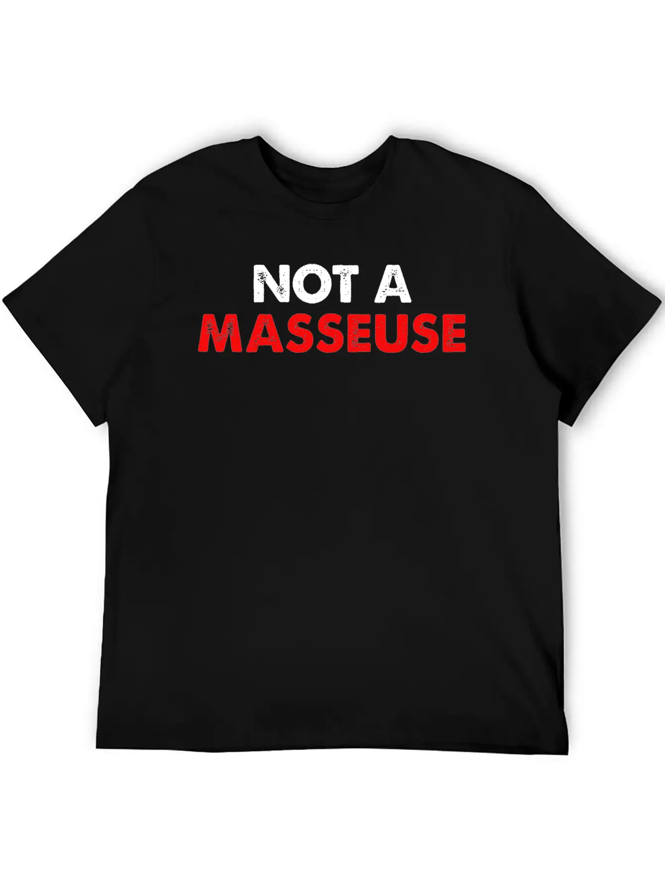 Not A Masseuse Massage Therapy Massage Classic Cotton Tee – Unisex Comfort For Any Season