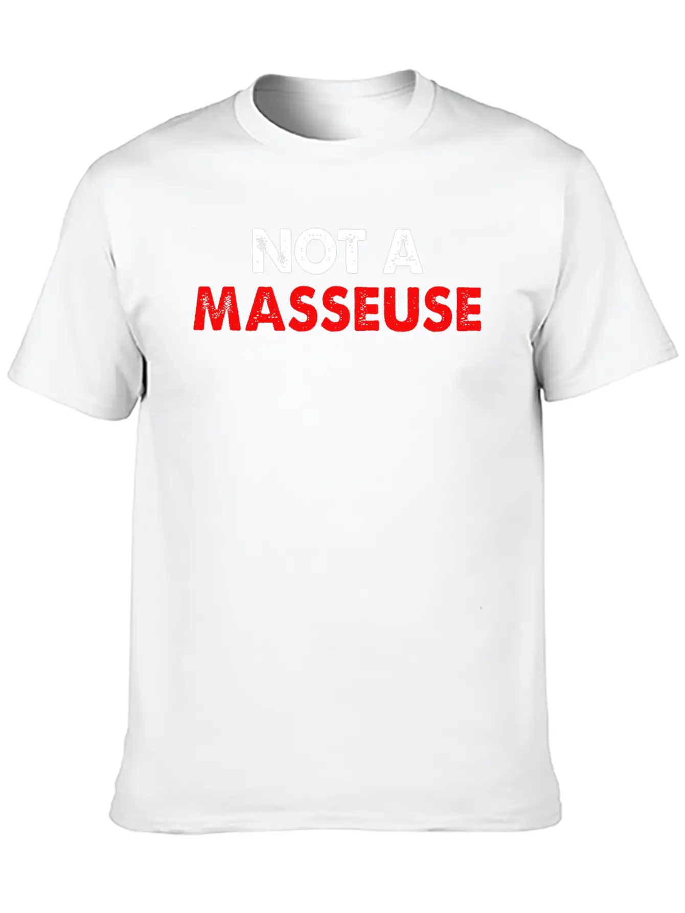 Not A Masseuse Massage Therapy Massage Classic Cotton Tee – Unisex Comfort For Any Season
