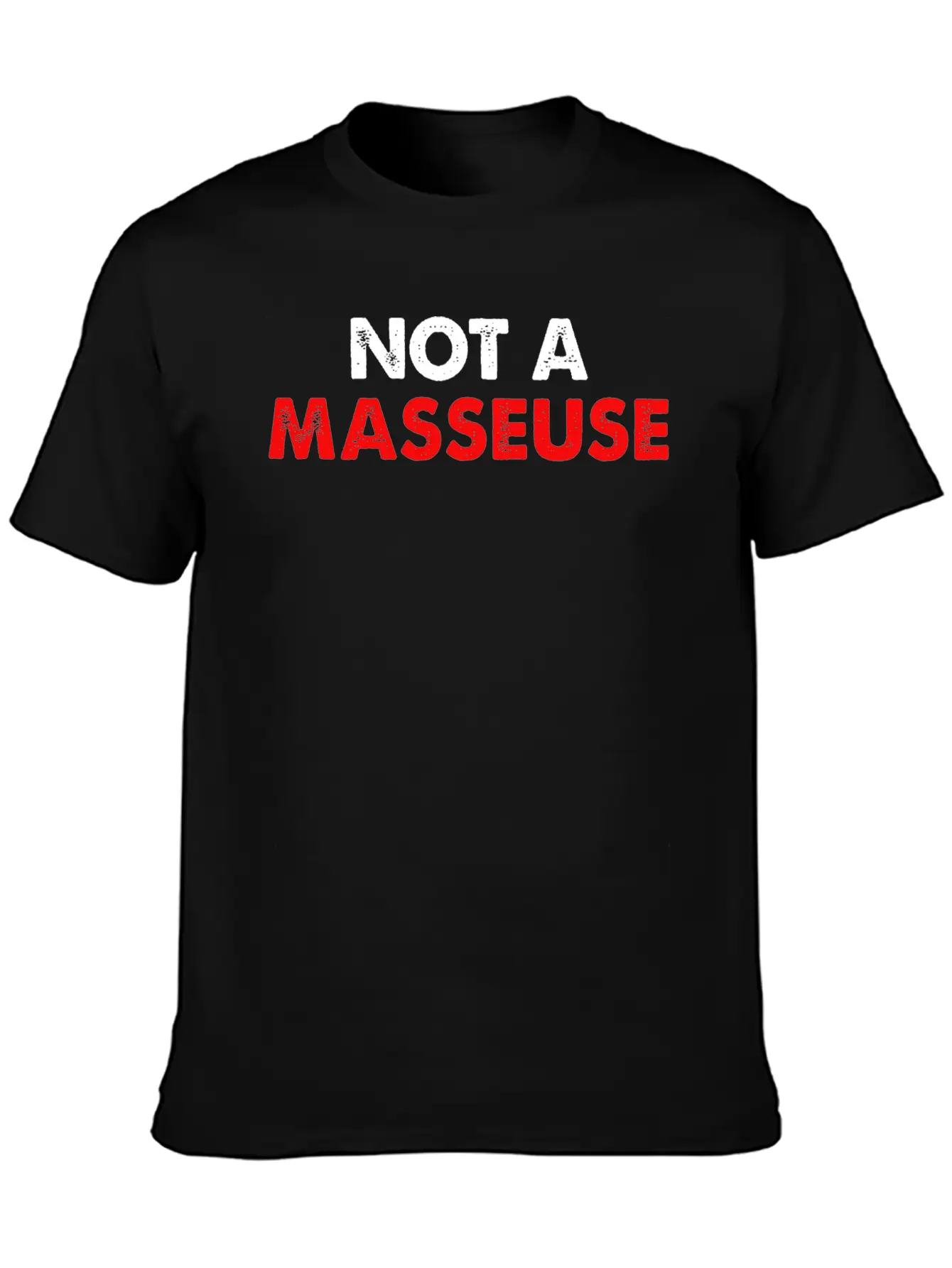 Not A Masseuse Massage Therapy Massage Classic Cotton Tee – Unisex Comfort For Any Season