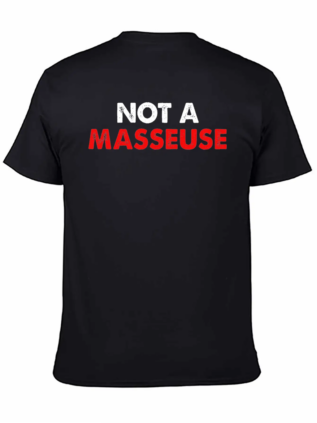 Not A Masseuse Massage Therapy Massage Classic Cotton Tee – Unisex Comfort For Any Season