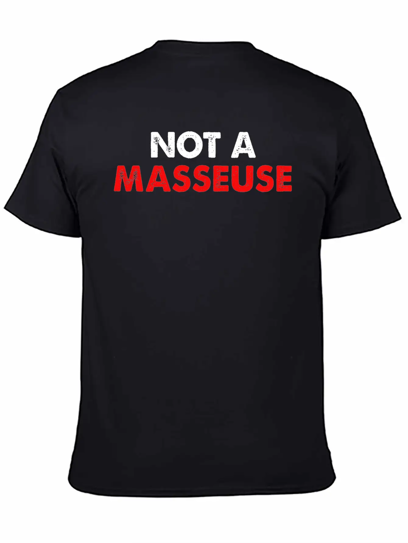 Not A Masseuse Massage Therapy Massage Classic Cotton Tee – Unisex Comfort For Any Season