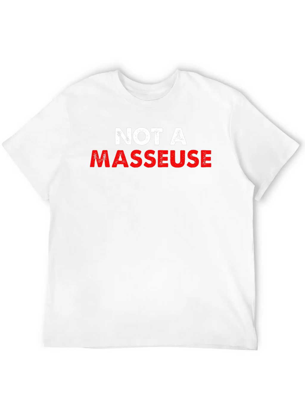 Not A Masseuse Massage Therapy Massage Classic Cotton Tee – Unisex Comfort For Any Season