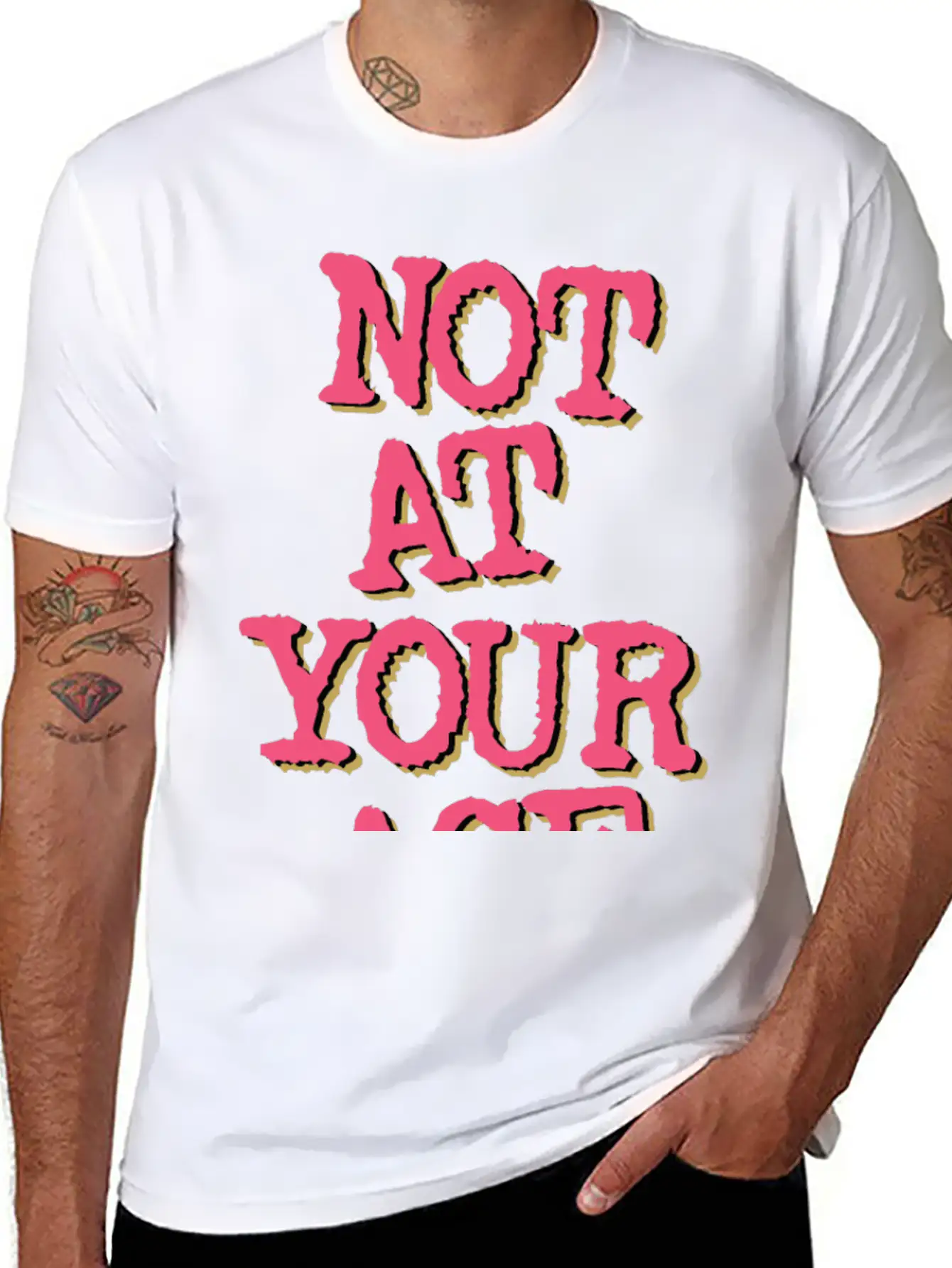 Not At Your Age Basic Graphic T-Shirt – Daily Comfort In Soft Cotton