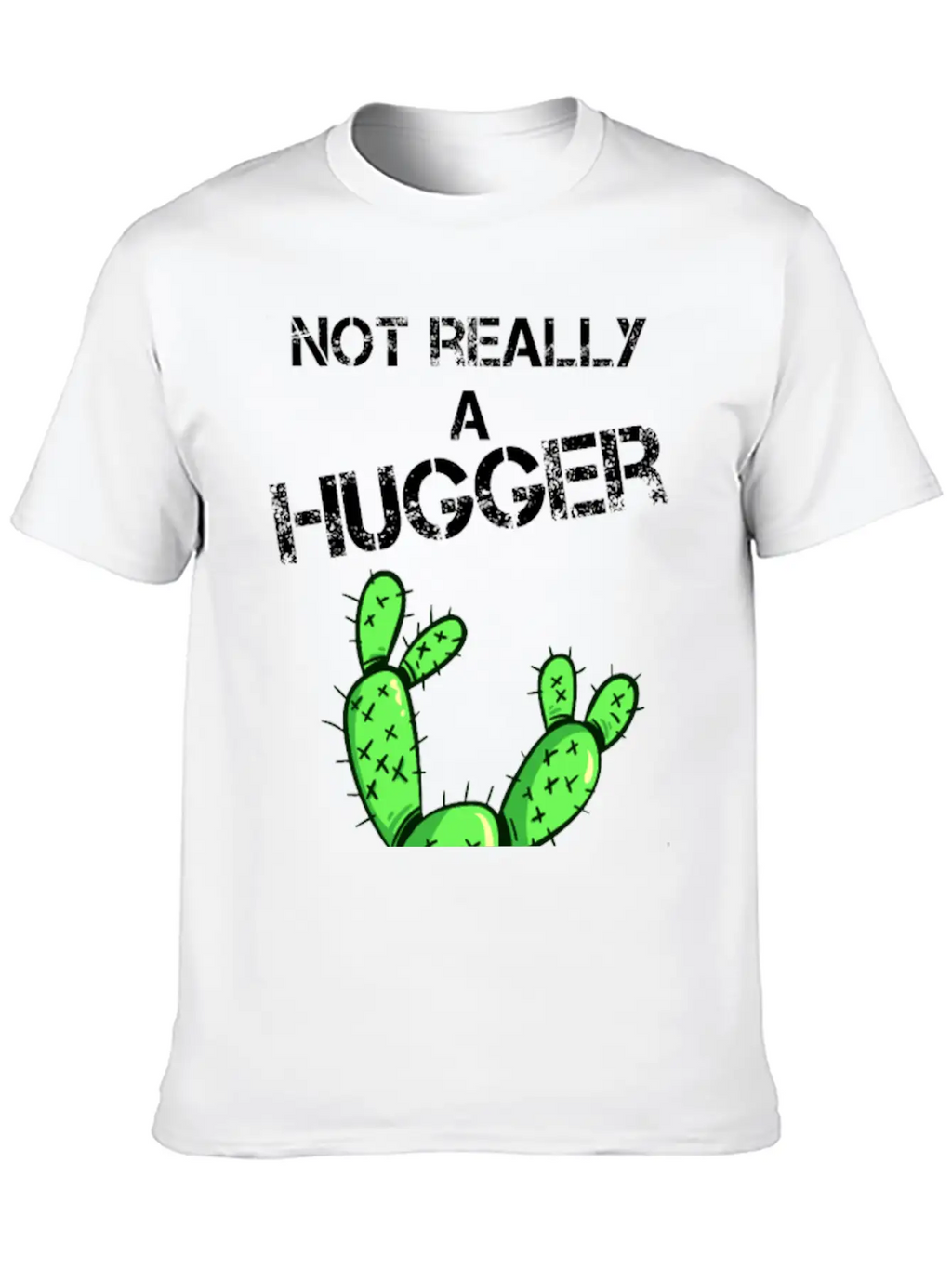 Not Really A Hugger, Cactus Timeless Short Sleeve Tee – Comfy And Minimalist Design