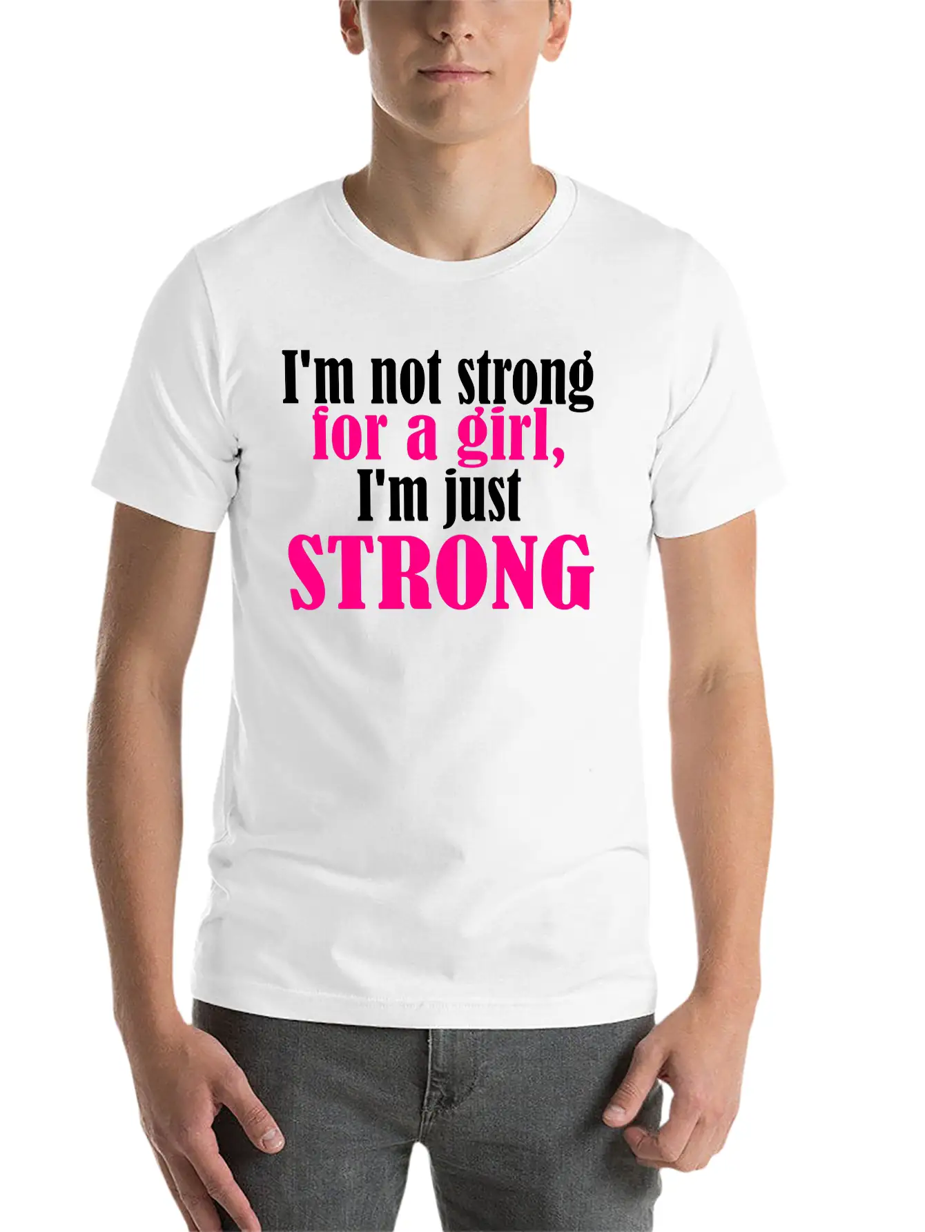 Not Strong For A Girl Relaxed Everyday Tee – Lightweight And Durable Cotton