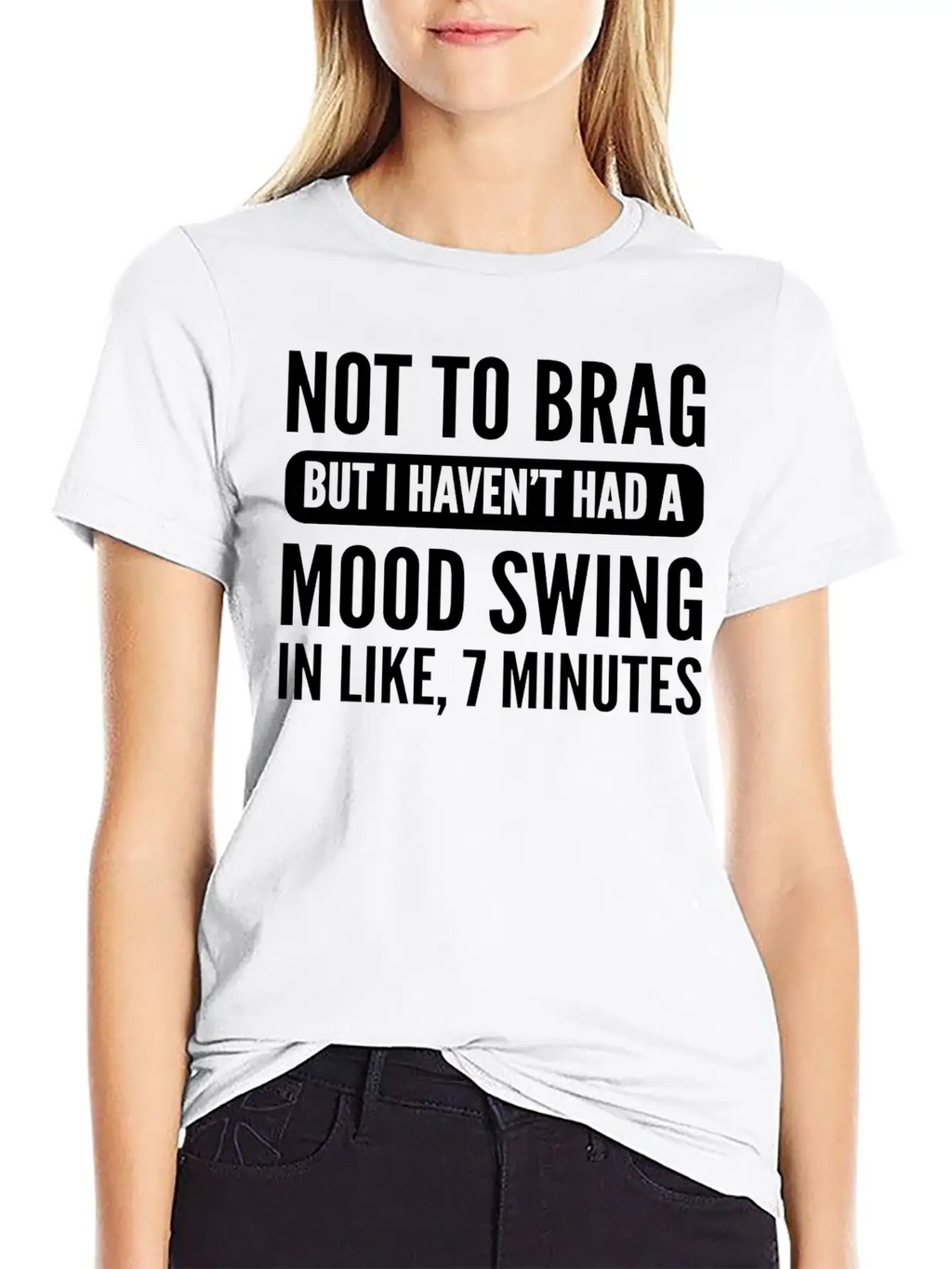 Not To Brag Unstable And Emotional Gift Essential Cotton Tee For Daily Outfits – Unisex Style