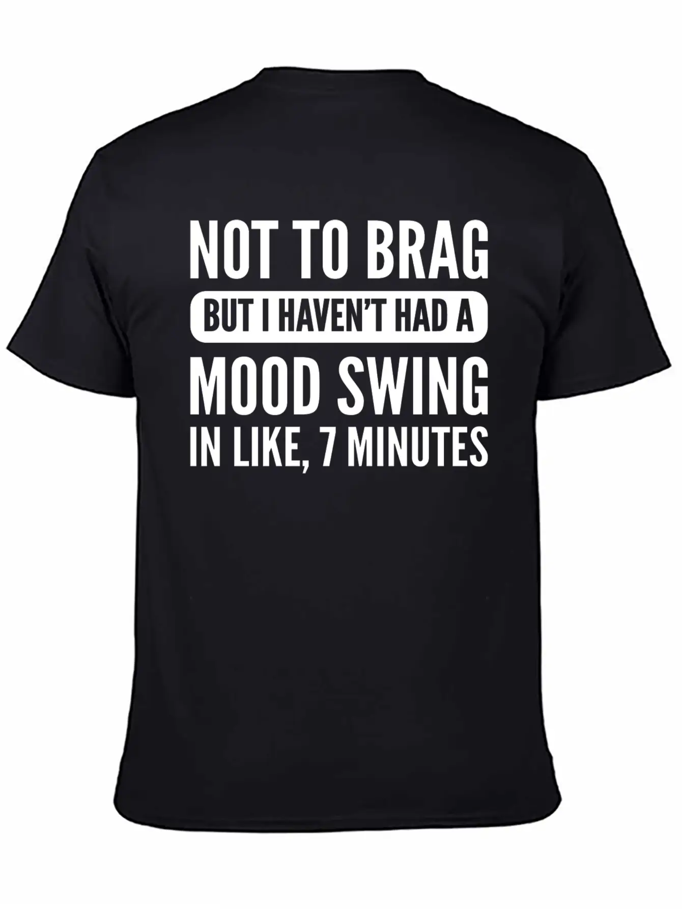 Not To Brag Unstable And Emotional Gift Essential Cotton Tee For Daily Outfits – Unisex Style