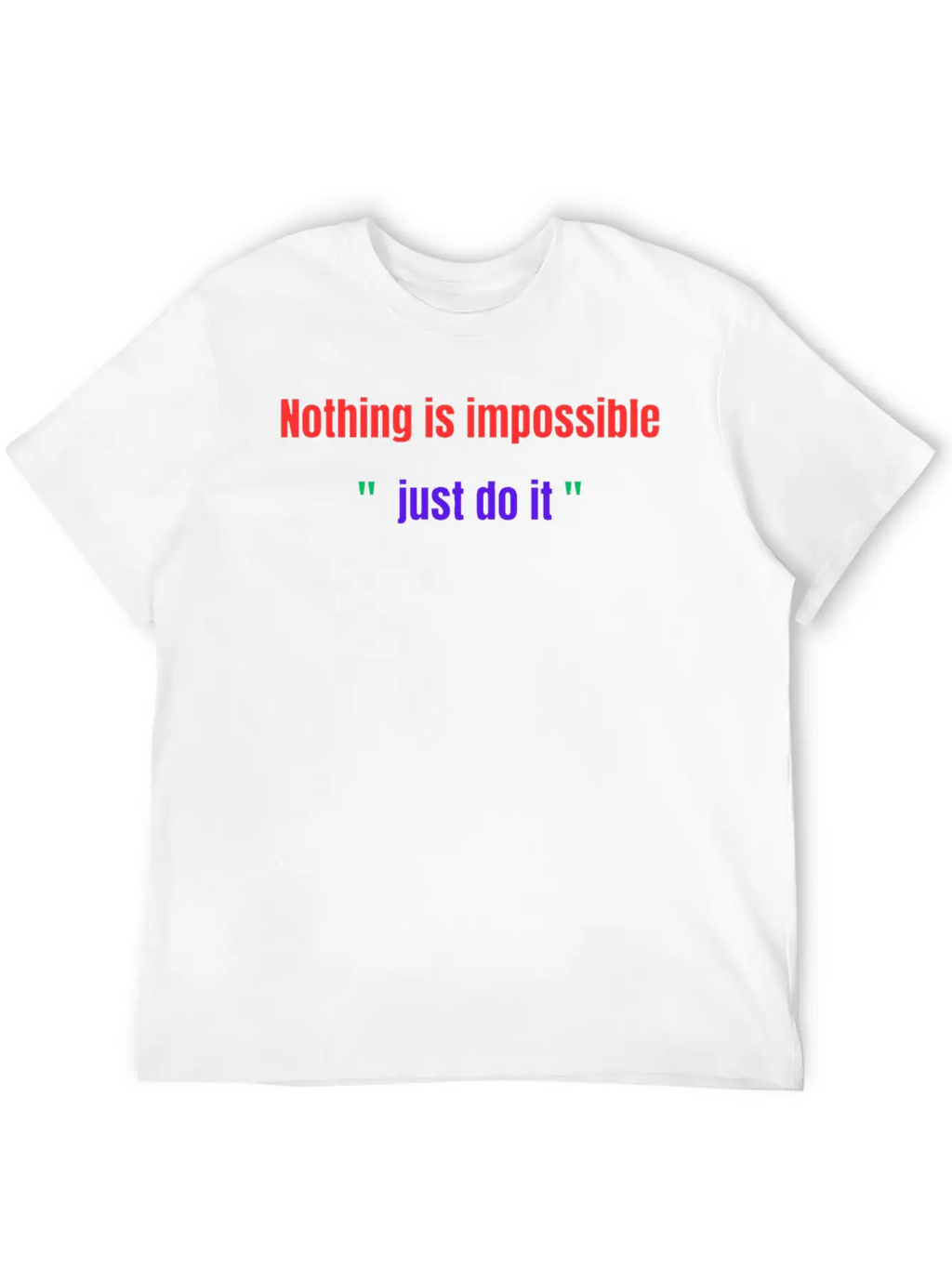 Nothing Is Impossible JUST DO IT Basic Graphic T-Shirt – Daily Comfort In Soft Cotton