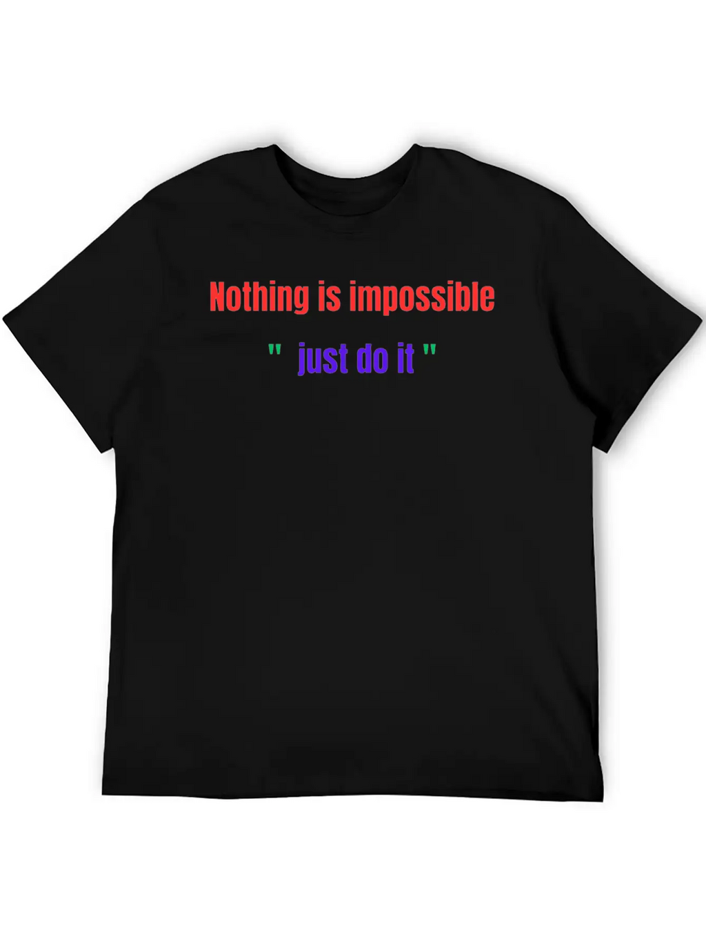 Nothing Is Impossible JUST DO IT Basic Graphic T-Shirt – Daily Comfort In Soft Cotton