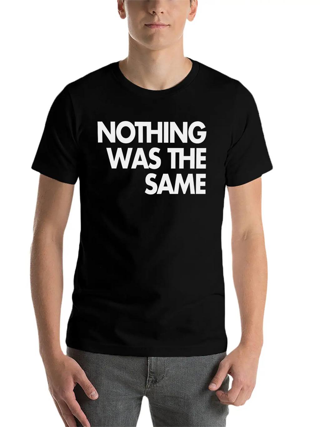 Nothing Was The Same Classic Cotton Tee – Unisex Comfort For Any Season