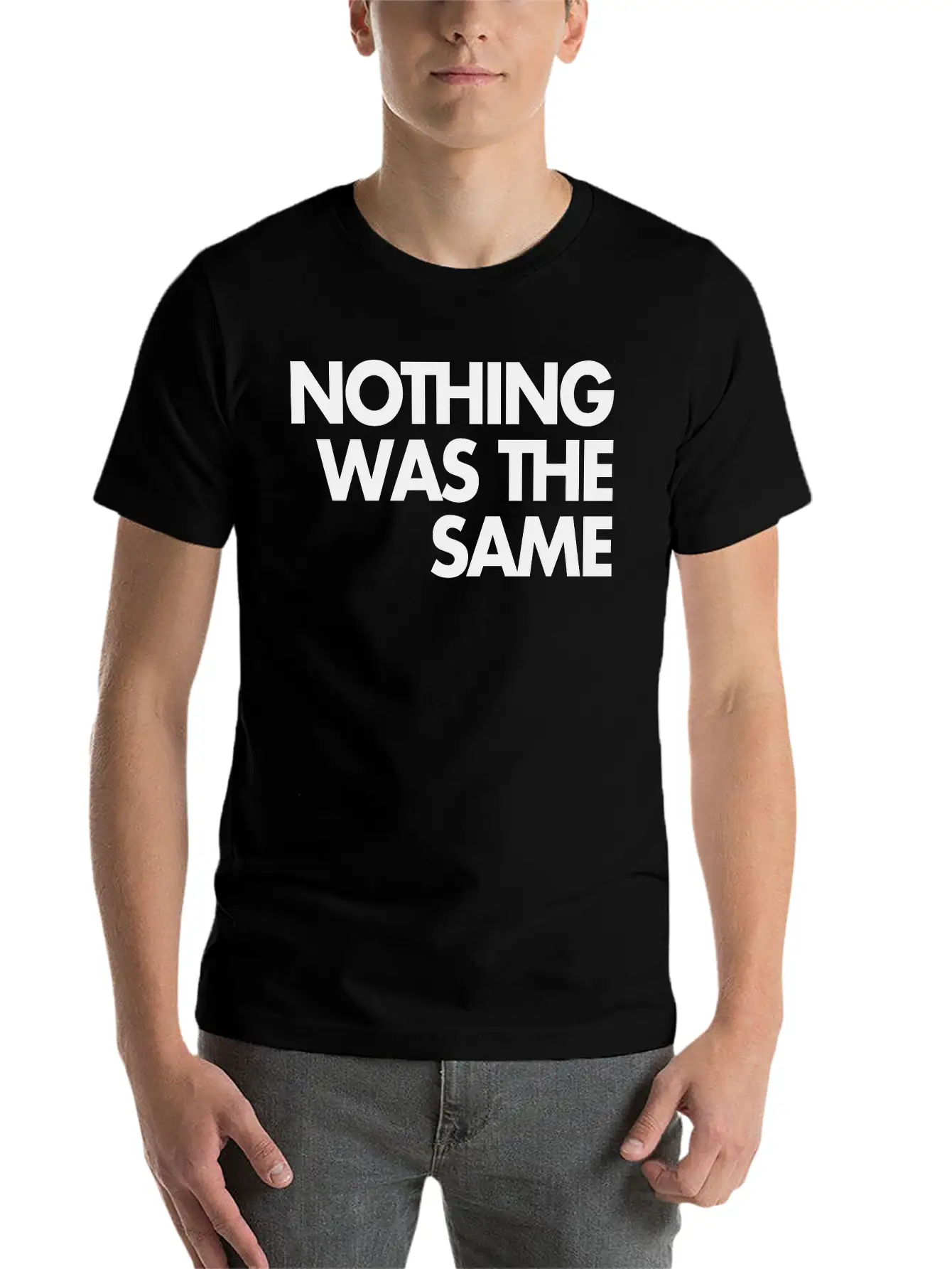 Nothing Was The Same Classic Cotton Tee – Unisex Comfort For Any Season