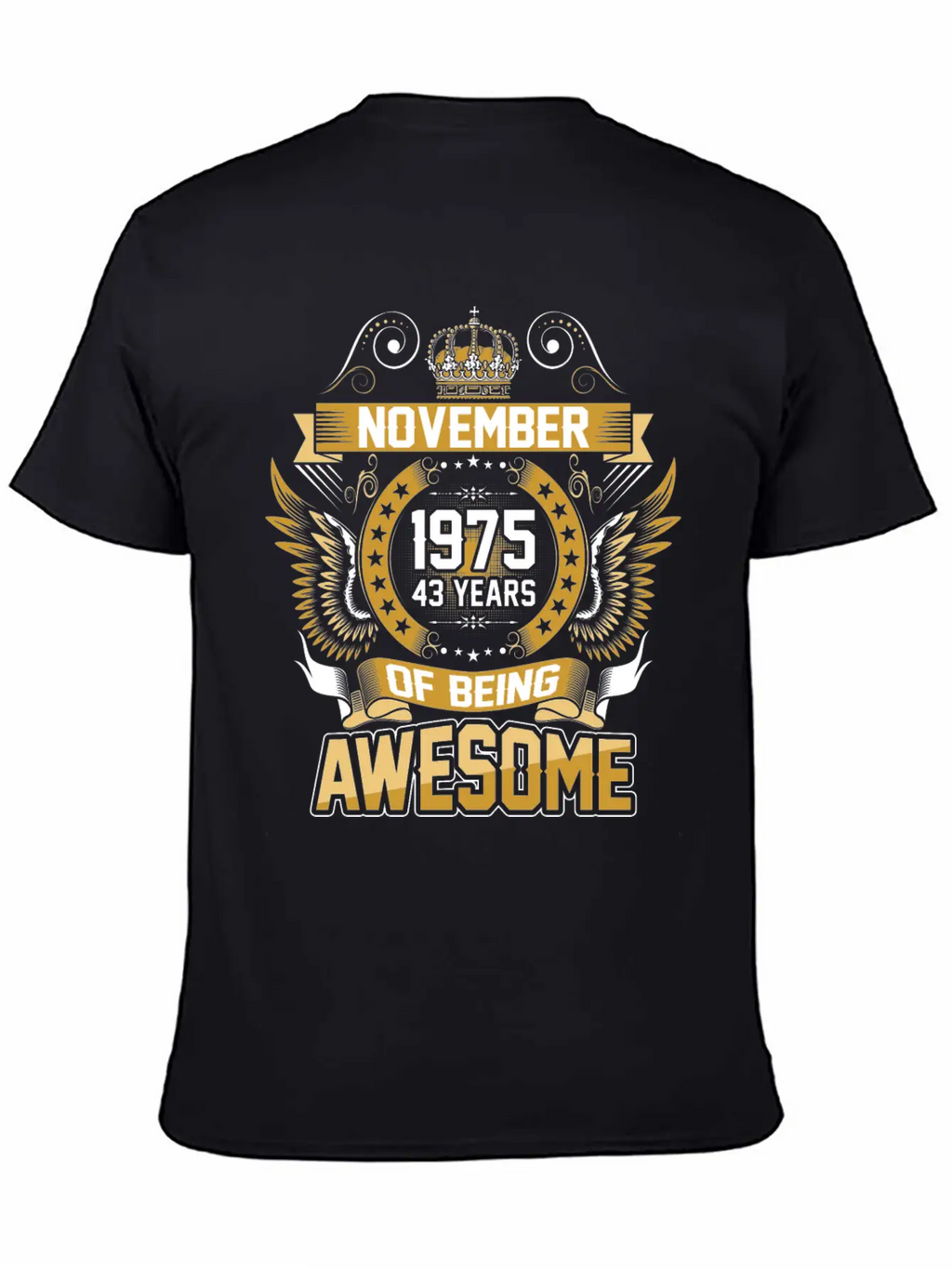 November 1975 43 Years Of Being Awesome Relaxed Everyday Tee – Lightweight And Durable Cotton