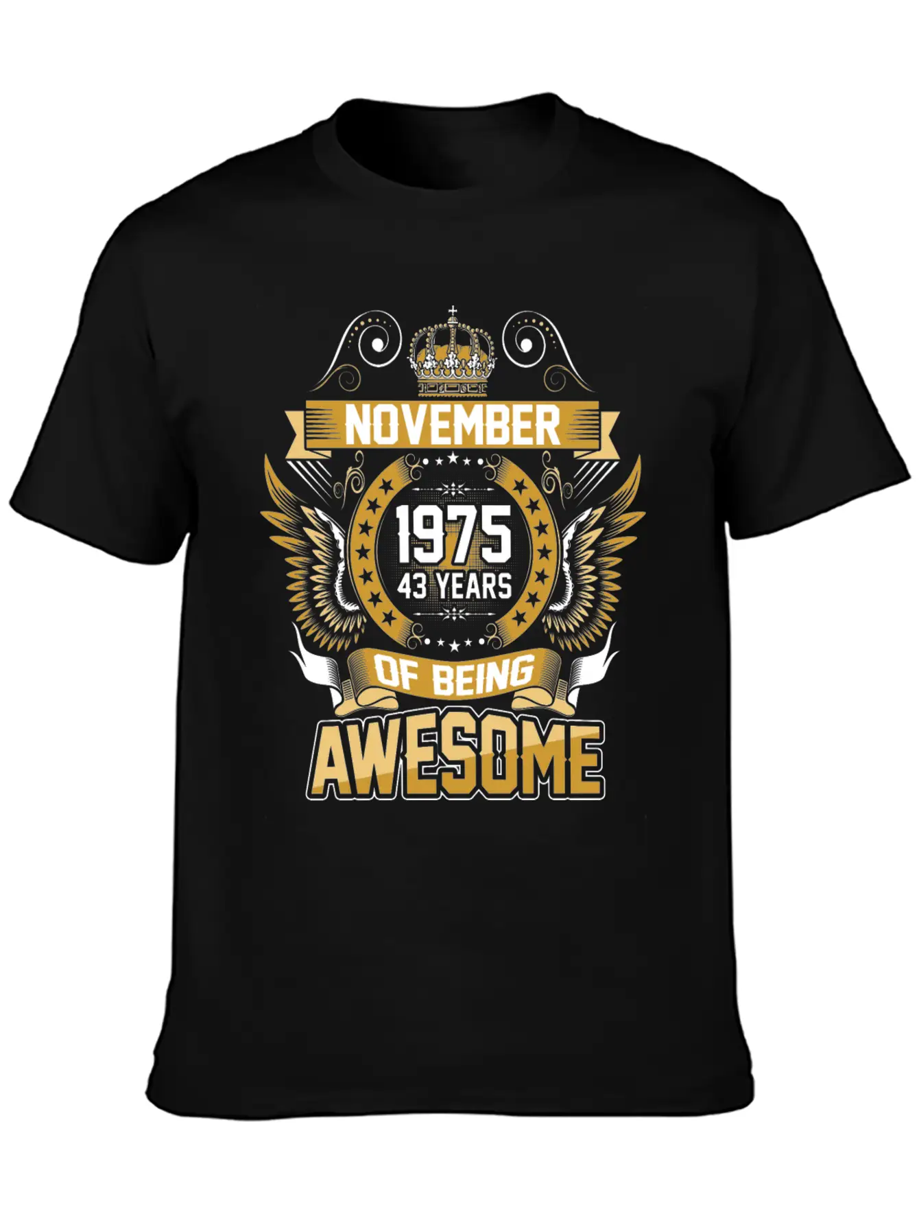 November 1975 43 Years Of Being Awesome Relaxed Everyday Tee – Lightweight And Durable Cotton