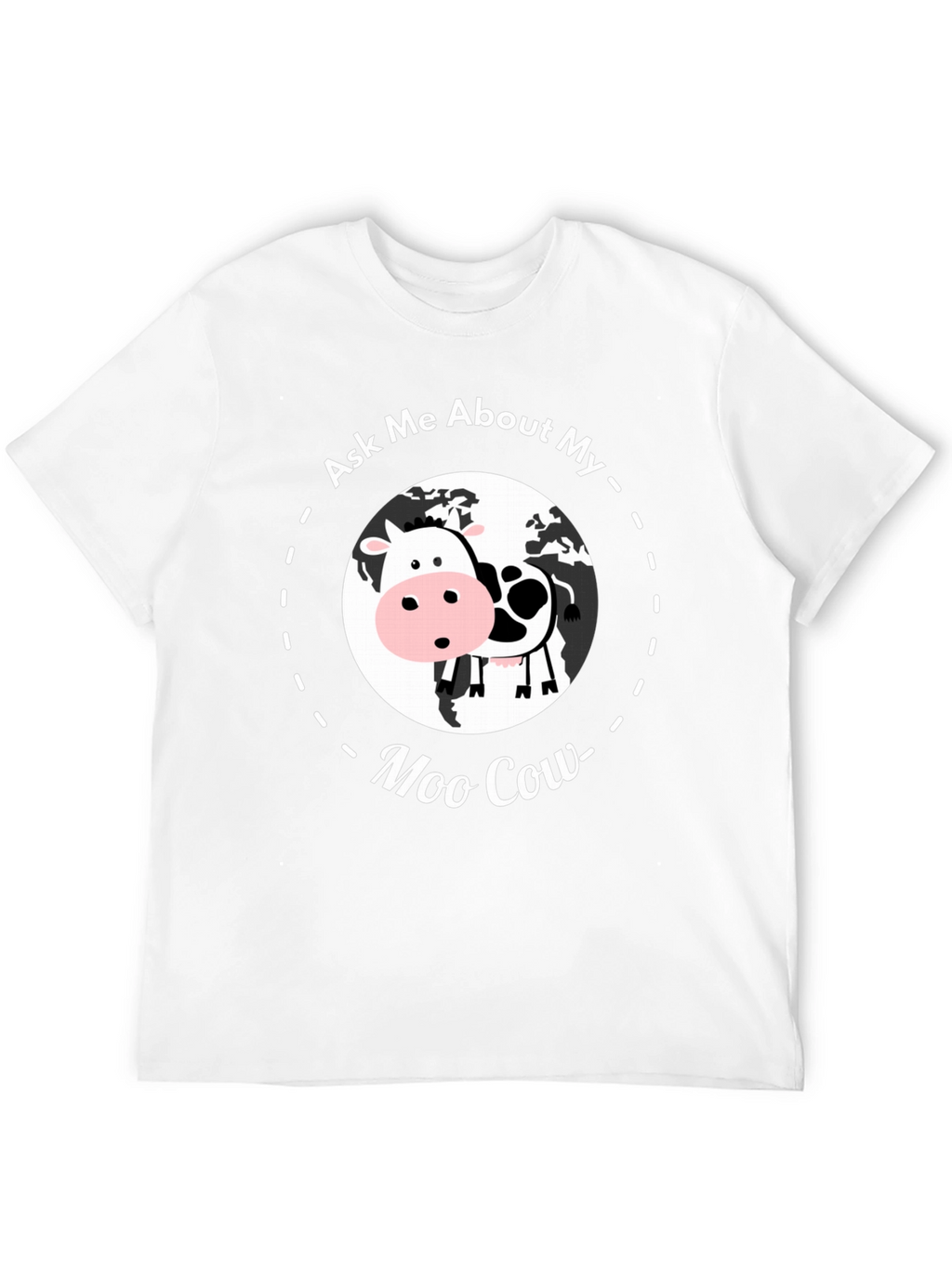 Ask Me About My Moo Cow T-Shirt