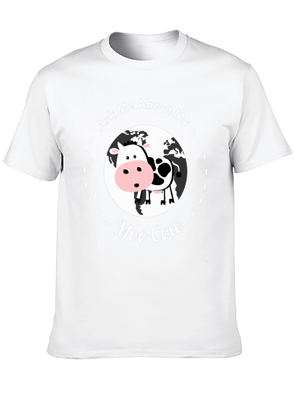 Ask Me About My Moo Cow T-Shirt