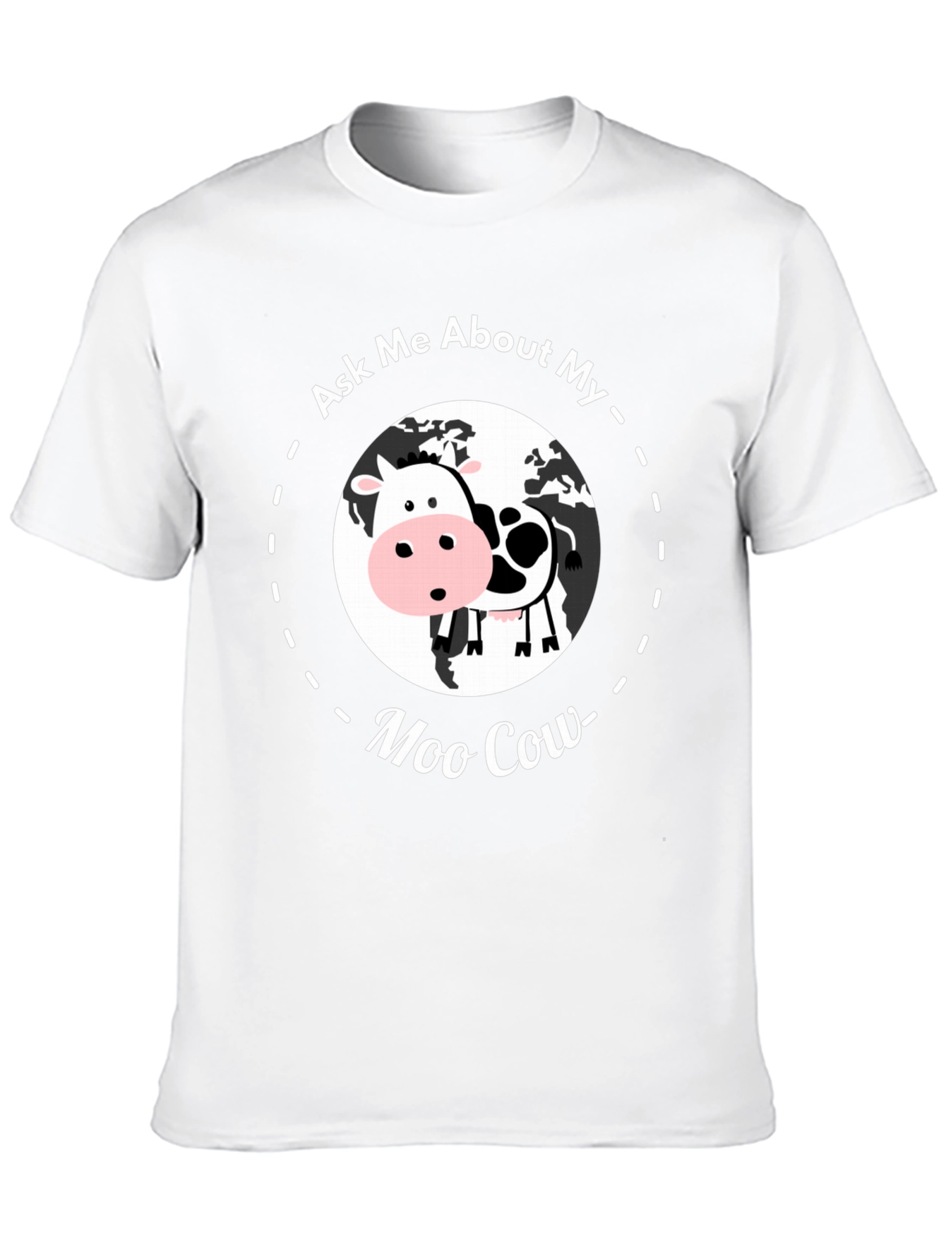 Ask Me About My Moo Cow T-Shirt