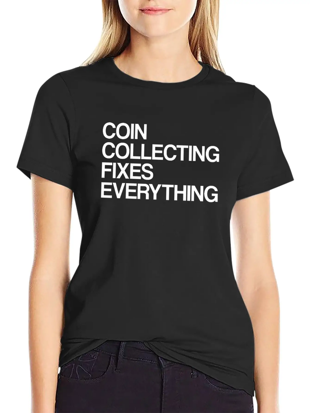 Numismatist Coin Collecting Fixes Everything Stylish Everyday T-Shirt – Unisex Basic Cotton Tee