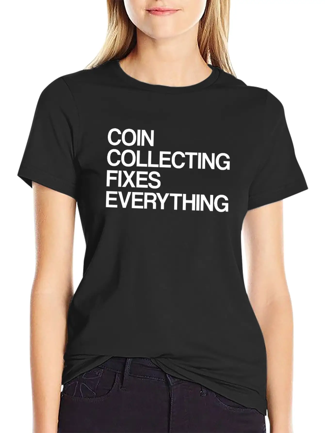 Numismatist Coin Collecting Fixes Everything Stylish Everyday T-Shirt – Unisex Basic Cotton Tee