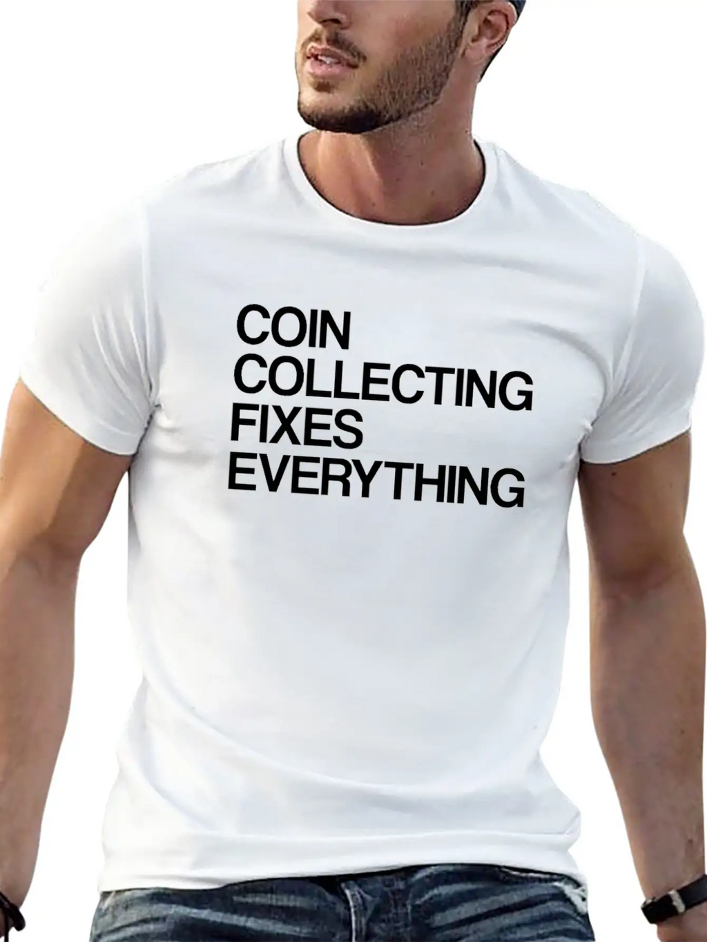 Numismatist Coin Collecting Fixes Everything Stylish Everyday T-Shirt – Unisex Basic Cotton Tee