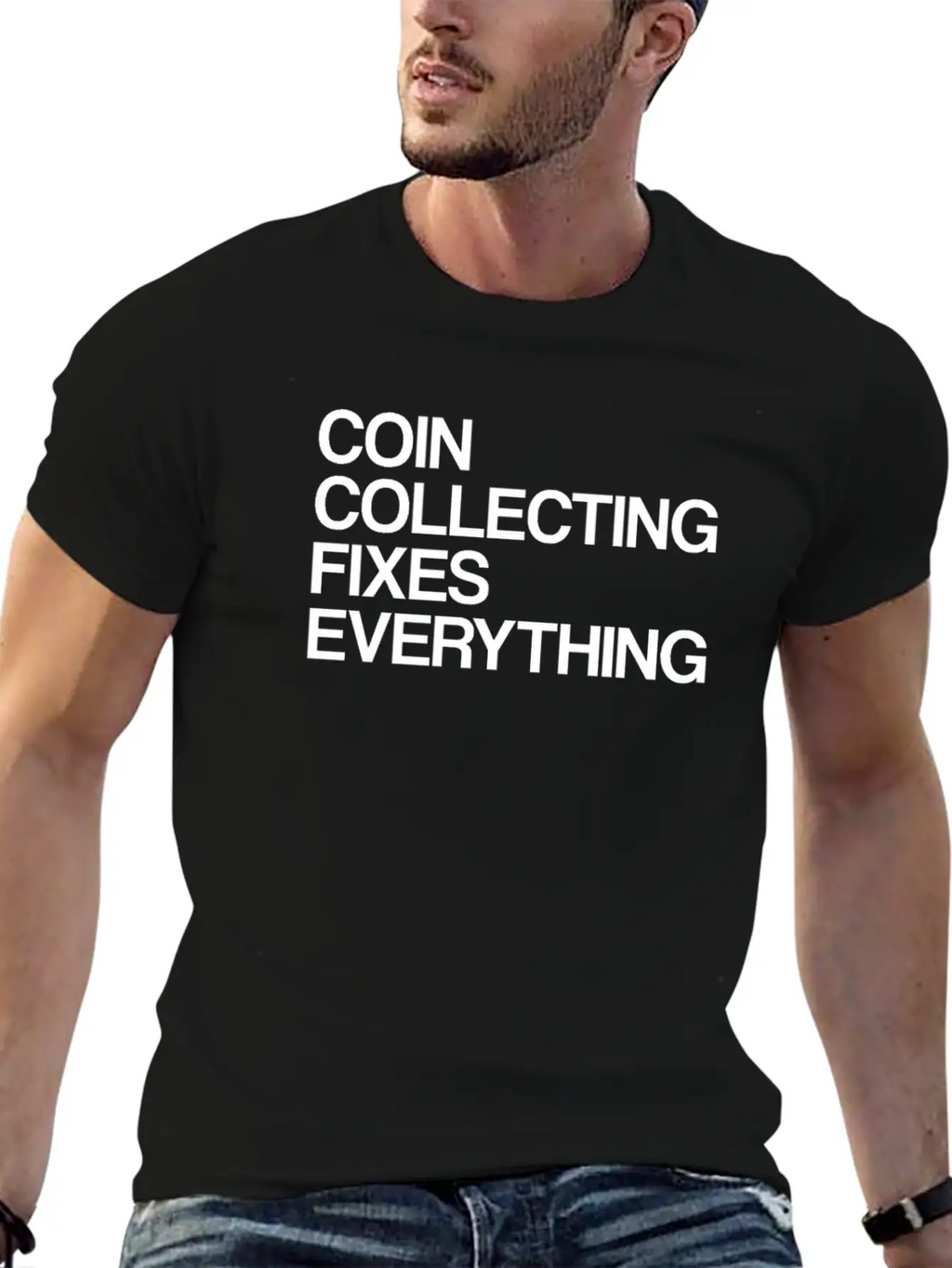Numismatist Coin Collecting Fixes Everything Stylish Everyday T-Shirt – Unisex Basic Cotton Tee