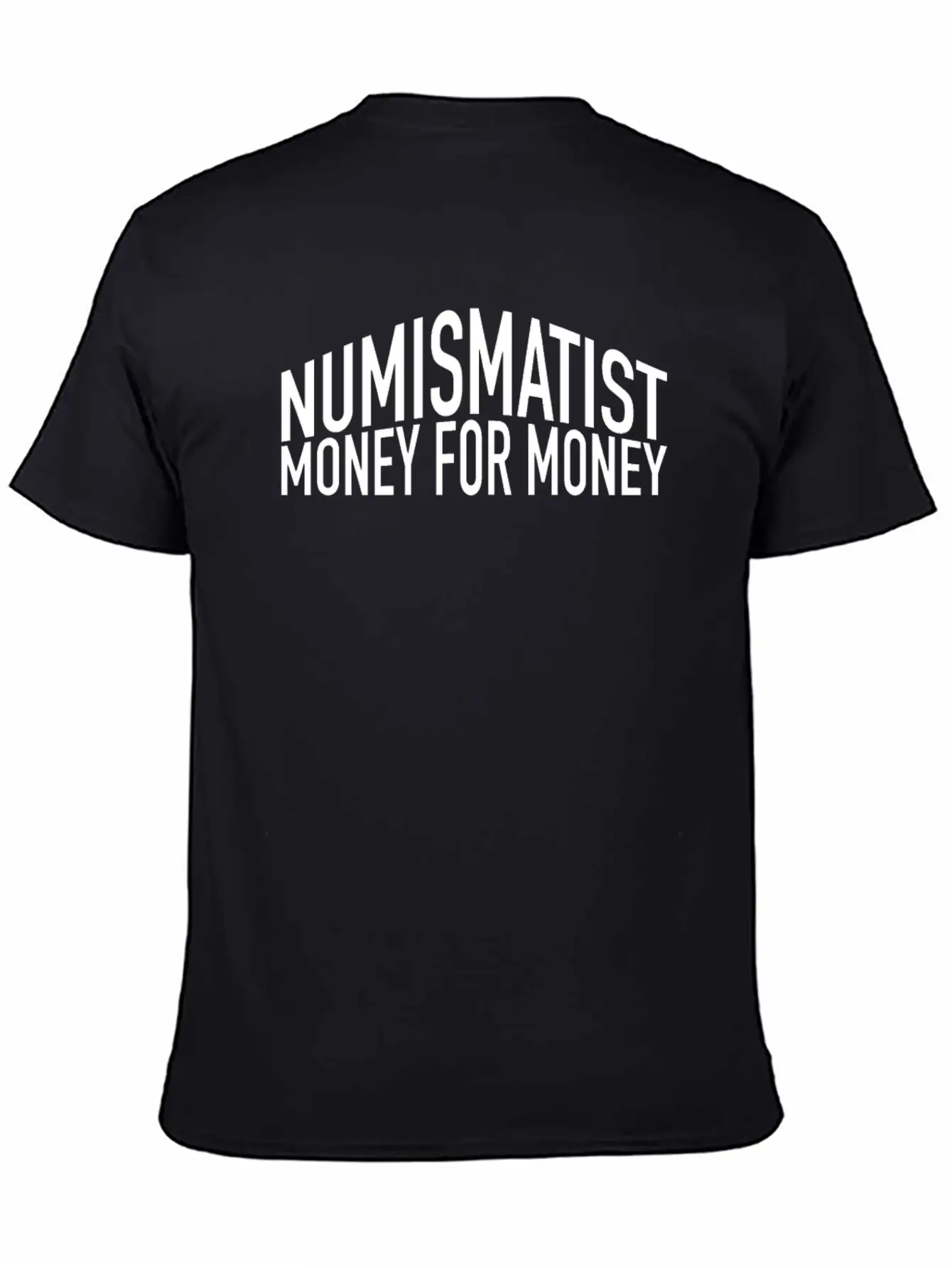 Numismatist Money For Money Coin Collector Essential Cotton Tee For Daily Outfits – Unisex Style