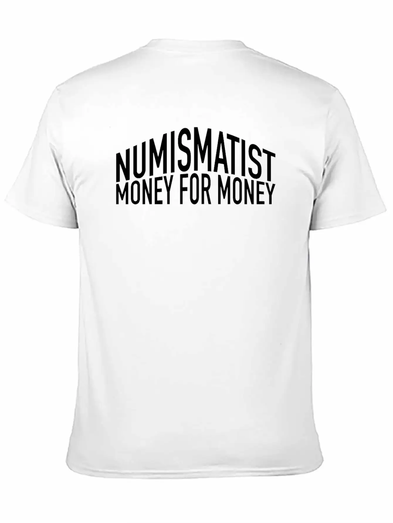 Numismatist Money For Money Coin Collector Essential Cotton Tee For Daily Outfits – Unisex Style